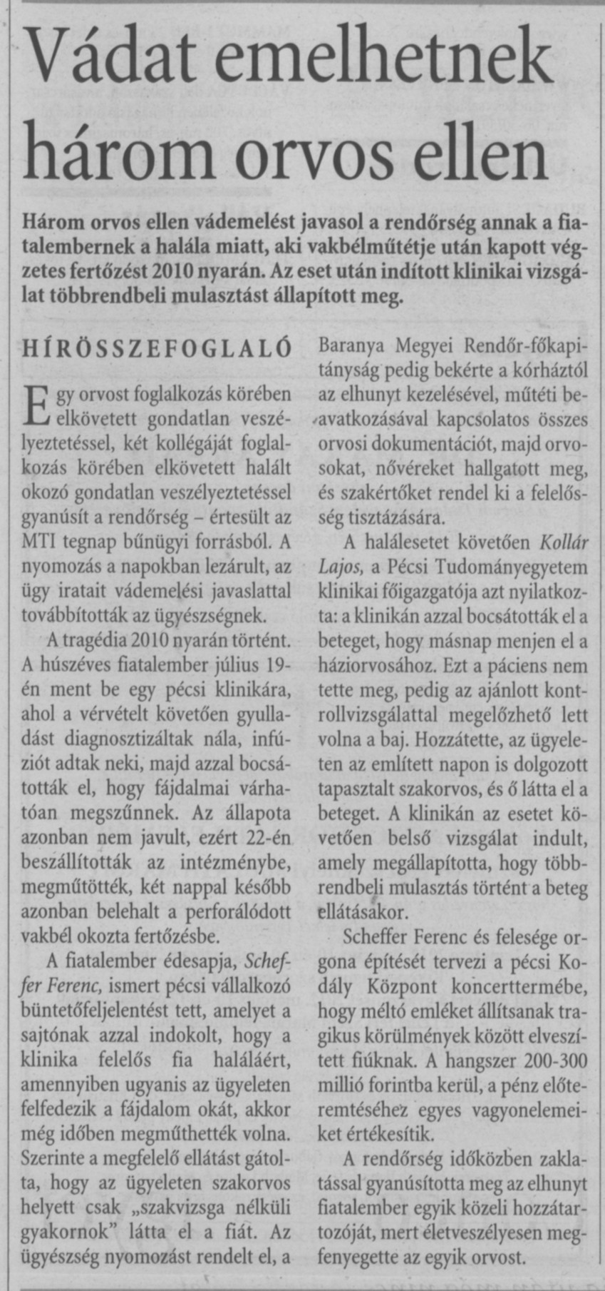 Vádat emelhetnek három orvos ellen