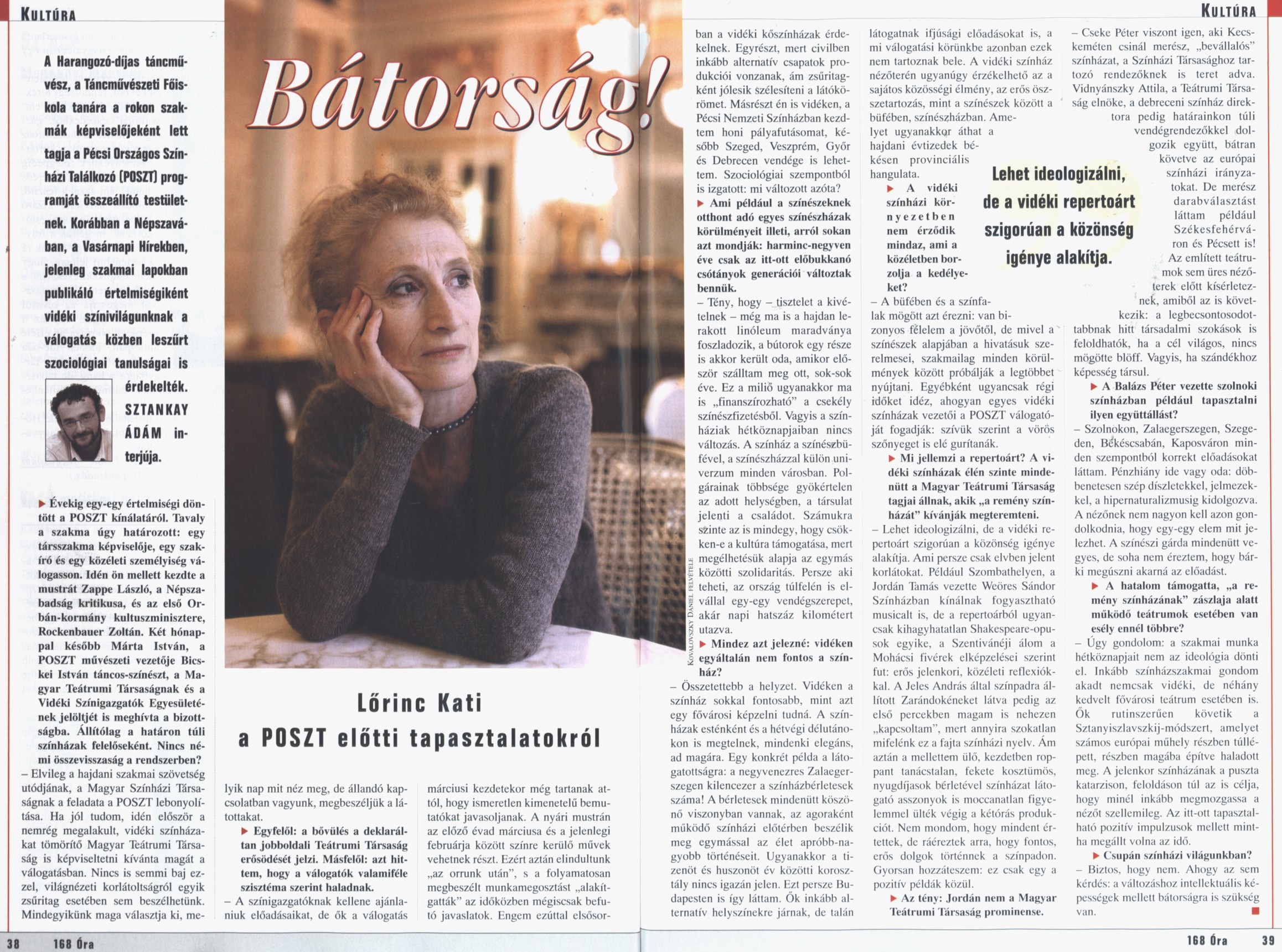 Bátorság! Lőrinc Kati a POSZT előtti tapasztalatokról