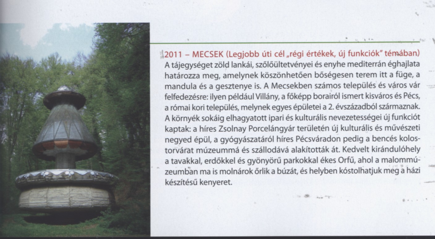 Európa édenkertjei /: 2011 - Mecsek (Legjobb úti cél "régi értékek, új funkciók" témában)