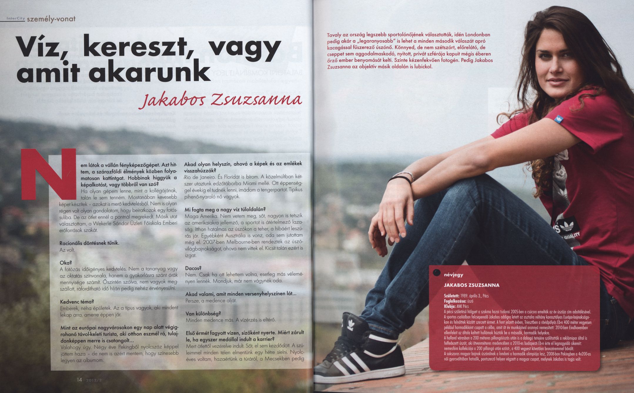Víz, kereszt vagy amit akarunk : Jakabos Zsuzsanna