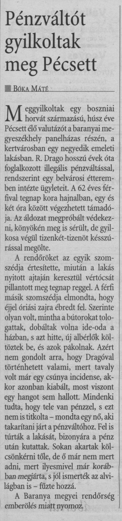 Pénzváltót gyilkoltak meg Pécsett