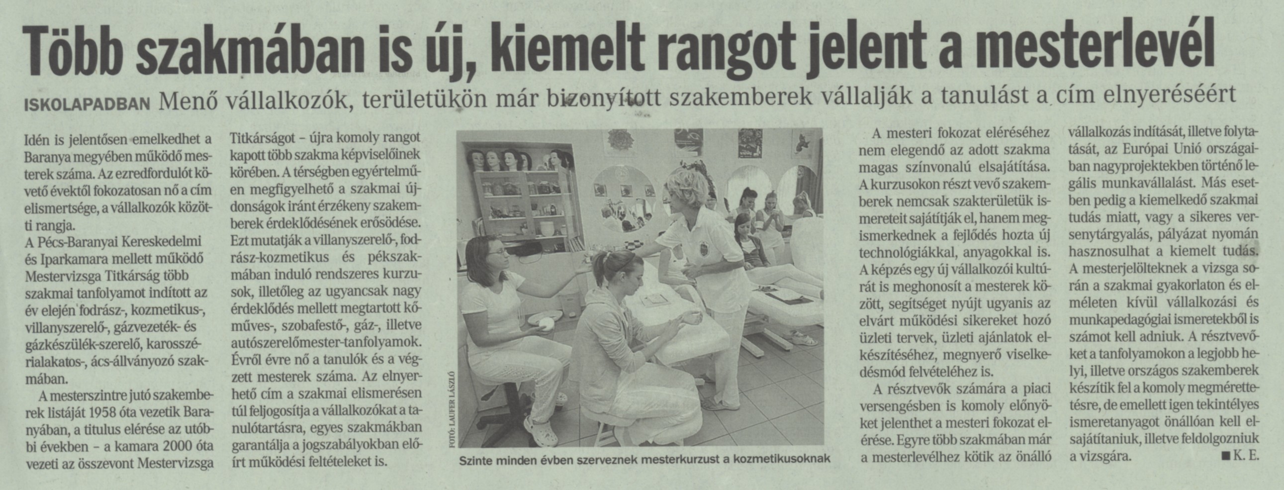 Több szakmában is új, kiemelt rangot jelent a mesterlevél Menő vállalkozók, területükön már bizonyított szakemberek vállalják a tanulást a cím elnyeréséért
