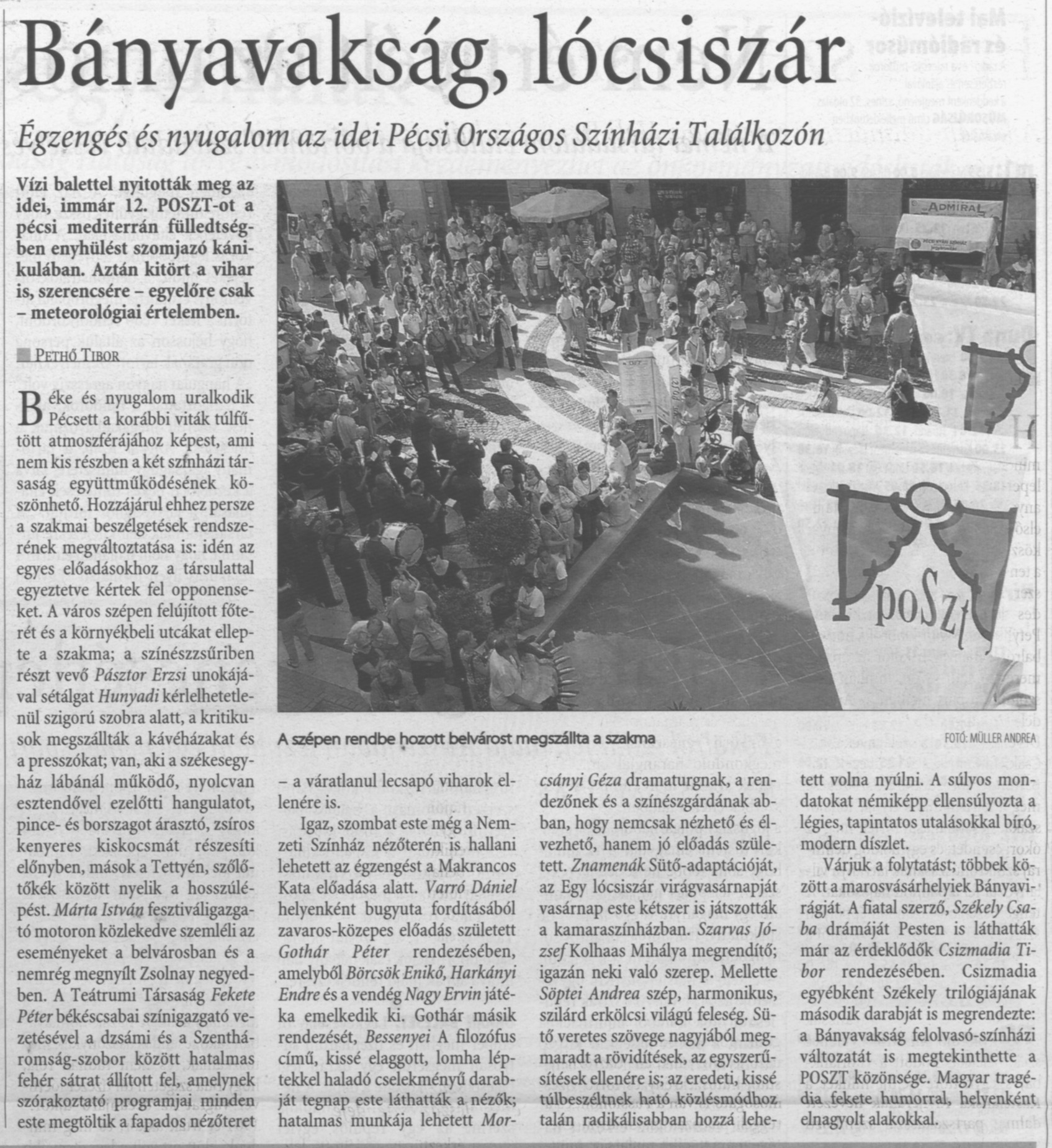 Bányavakság, lócsiszár Égzengés és nyugalom az idei Pécsi Országos Színházi Találkozón
