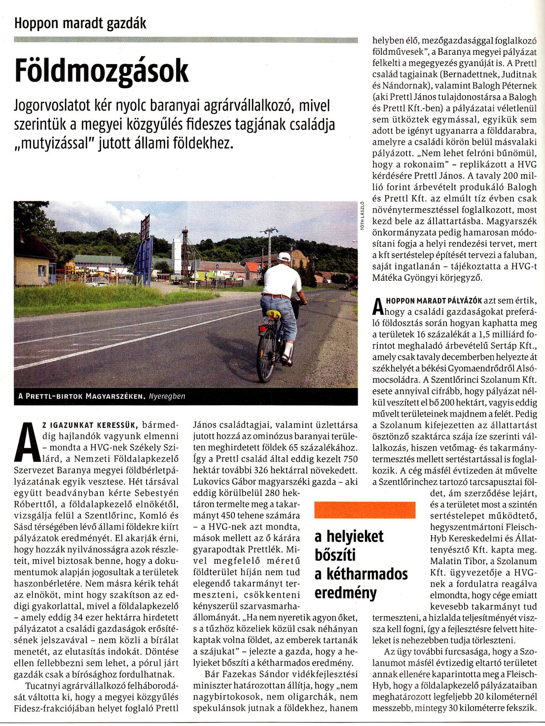 Földmozgások : Hoppon maradt gazdák