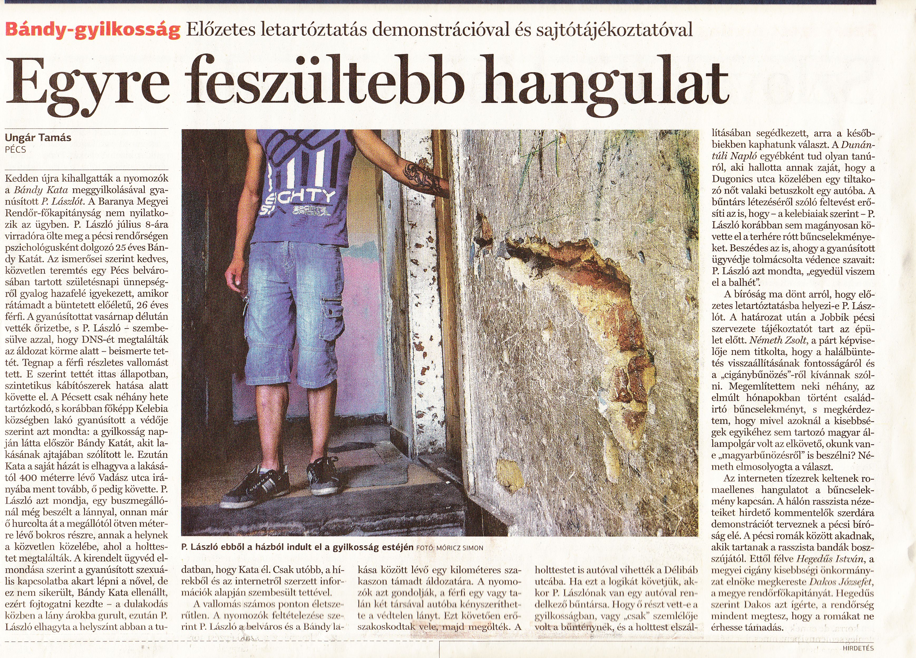Bándy-gyilkosság. Előzetes letartóztatás demonstrációval és sajtótájájékoztatóval Egyre feszültebb a hangulat