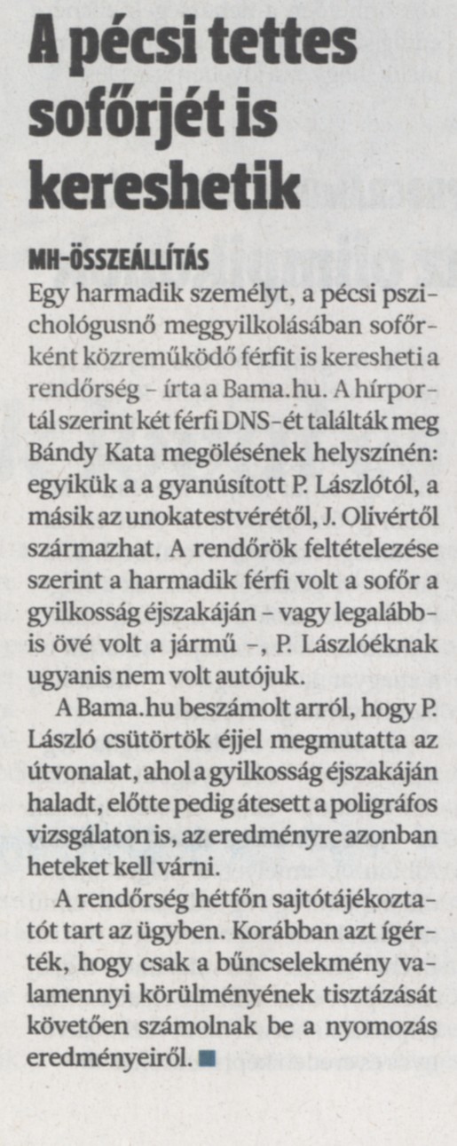 A pécsi tettes sofőrjét is kereshetik