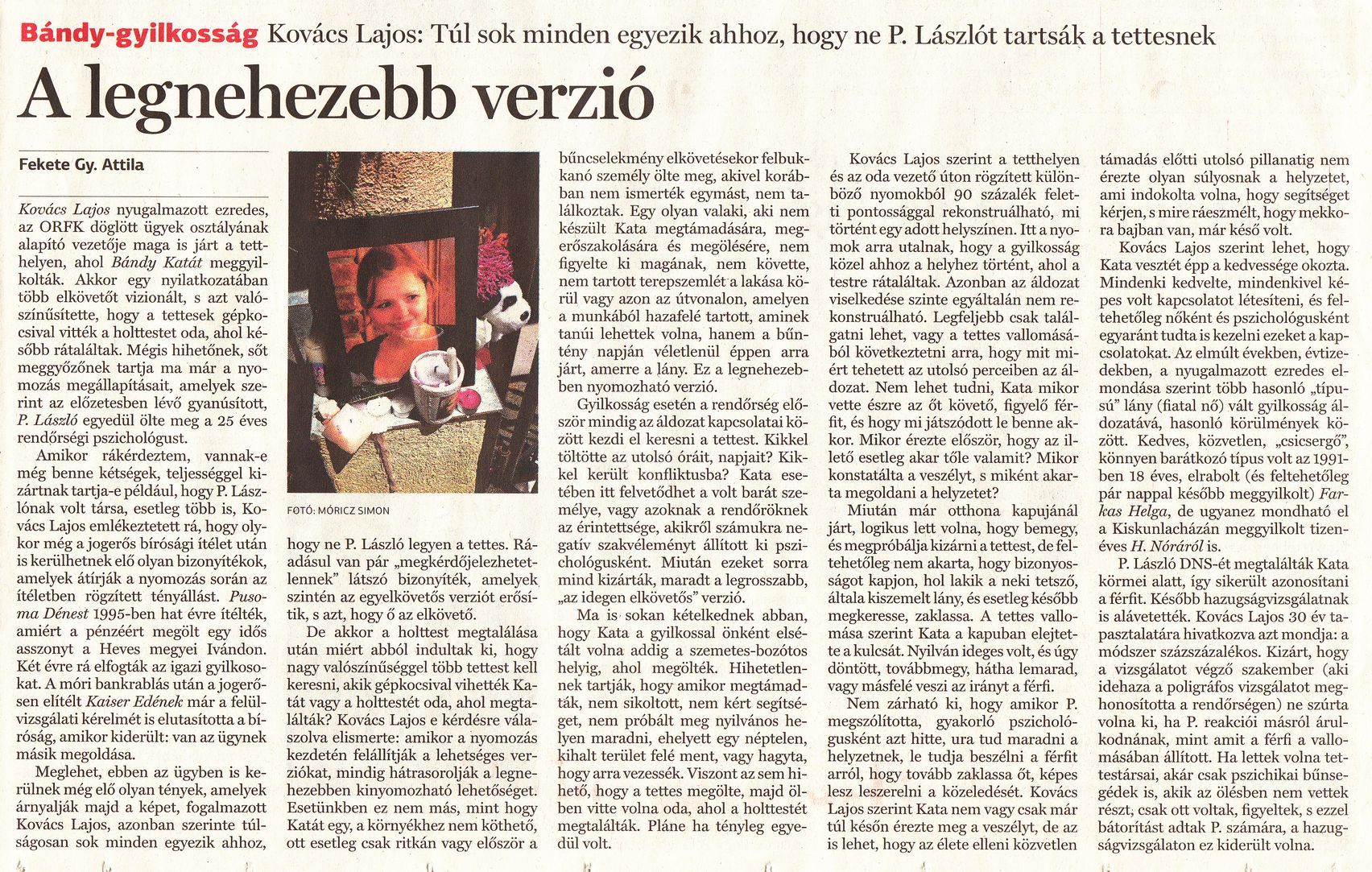 Bándy-gyilkosság. Kovács Lajos: T[!]úl sok minden egyezik ahhoz, hogy ne P. Lászlót tartsák tettesnek A legnehezebb verzió