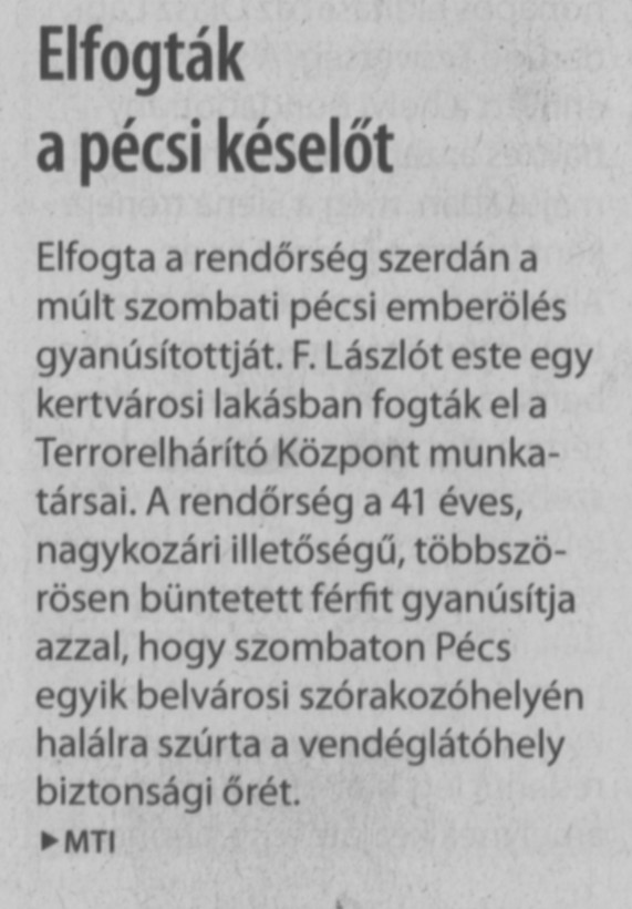 Elkapták a pécsi késelőt