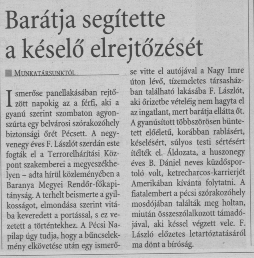 Barátja segítette a késelő elrejtőzését