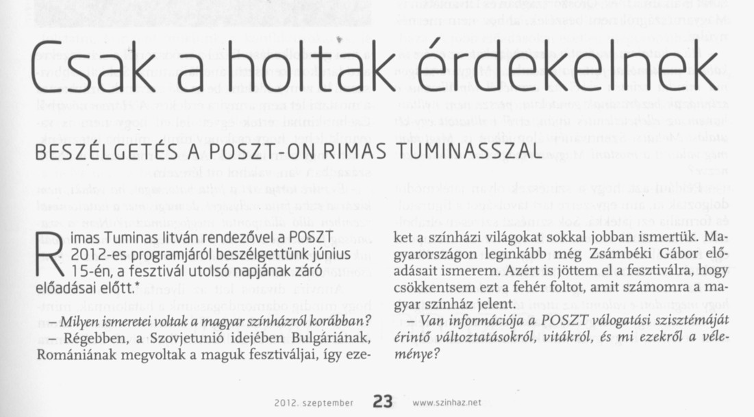 Csak a holtak érdekelnek Beszélgetés a POSZT-on Rimas Tuminasszal