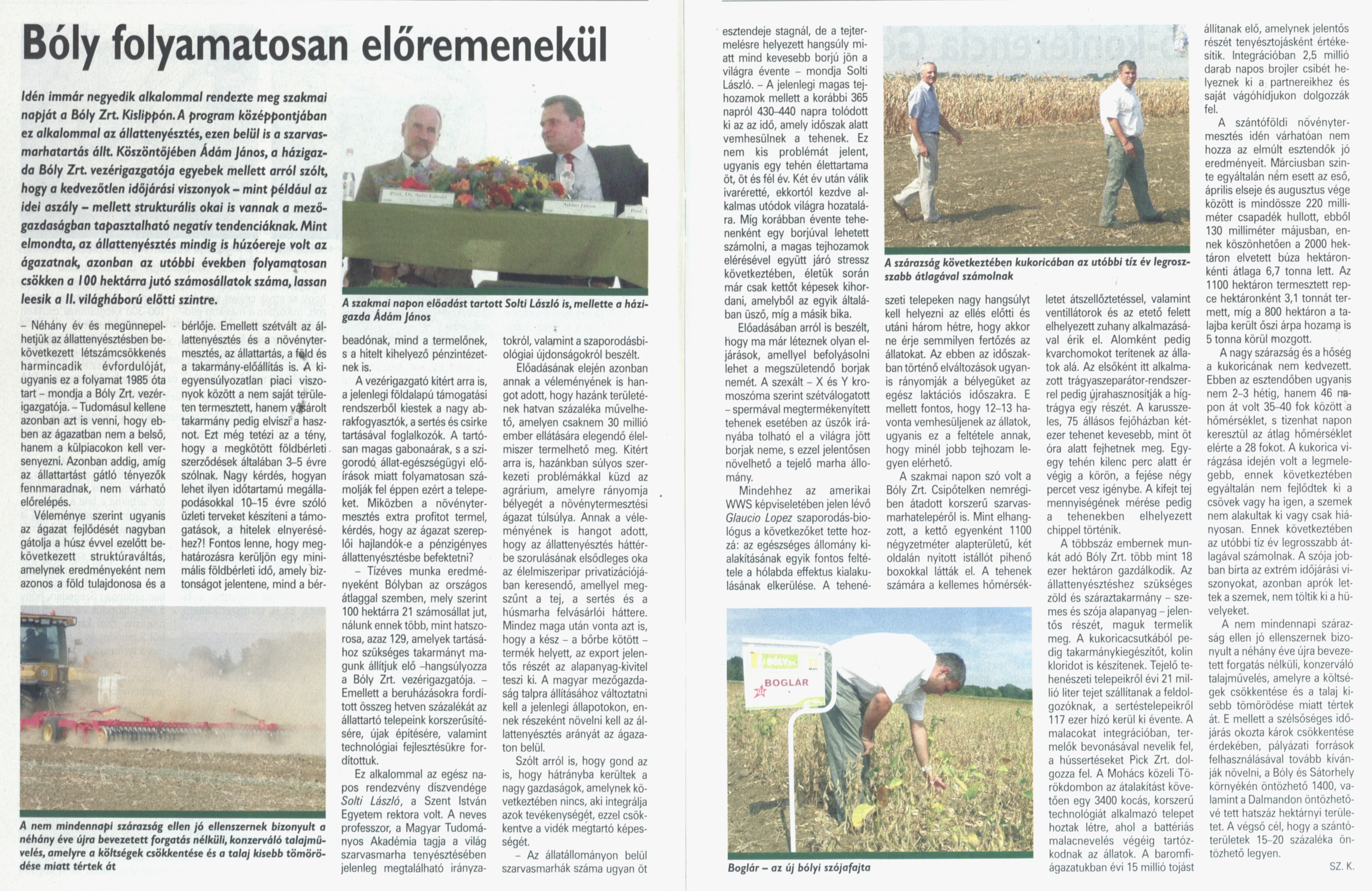 Bóly folyamatosan előremenekül
