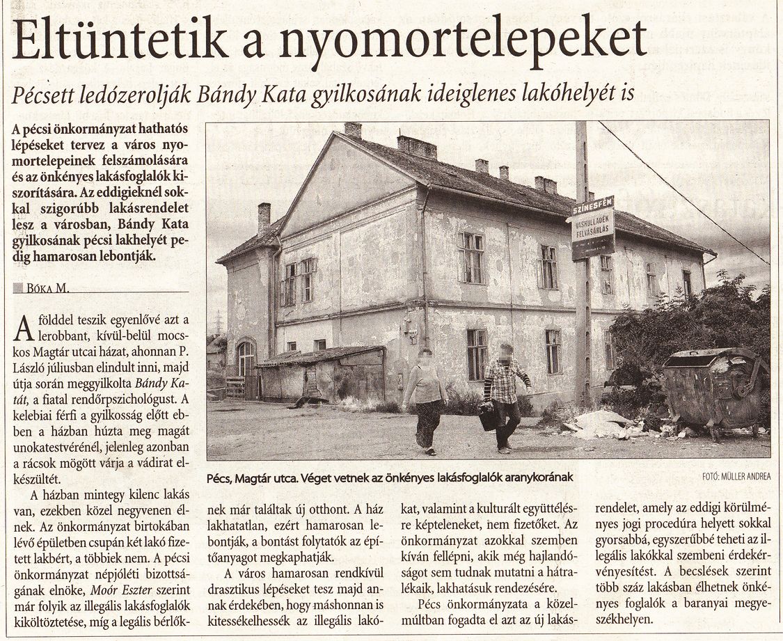 Eltüntetik a nyomortelepeket Pécsett ledózerolják Bándy Kata gyilkosának ideiglenes lakóhelyét is