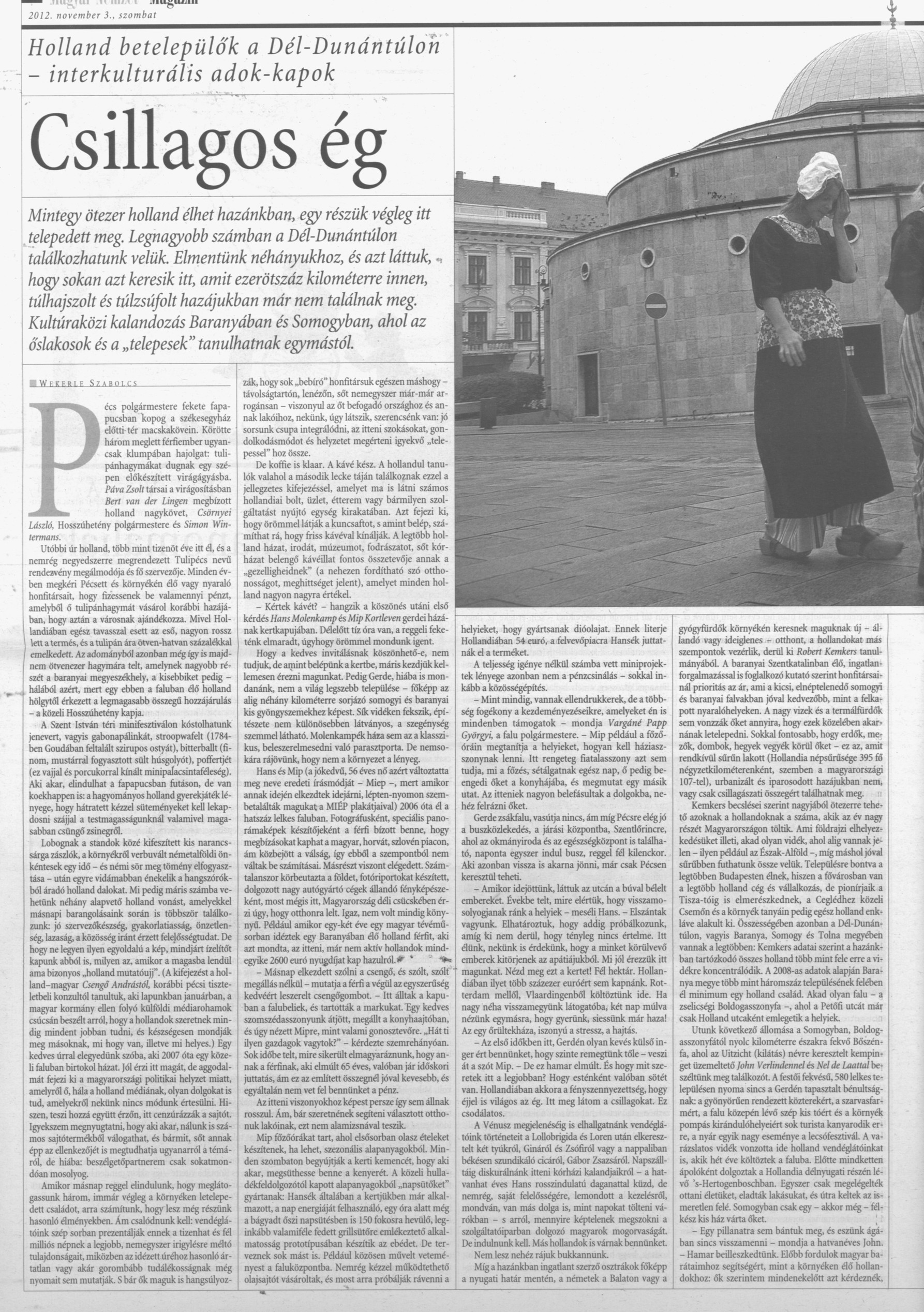Csillagos ég Holland betelepülők a Dél-Dunántúlon - interkulturális adok-kapok