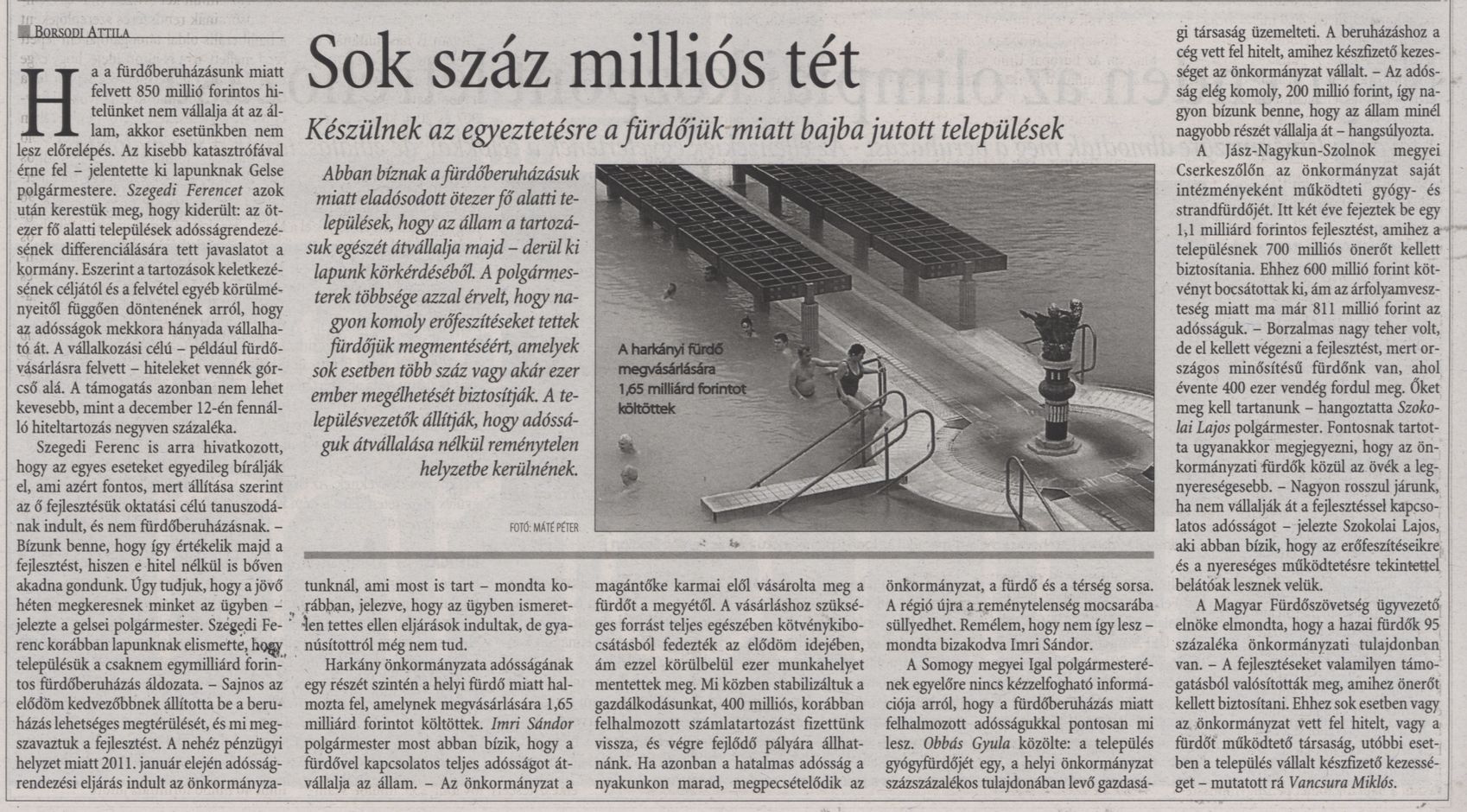 Sok száz milliós tét Készülnek az egyeztetésre a fürdőjük miatt bajba jutott települések / Borsodi Attila