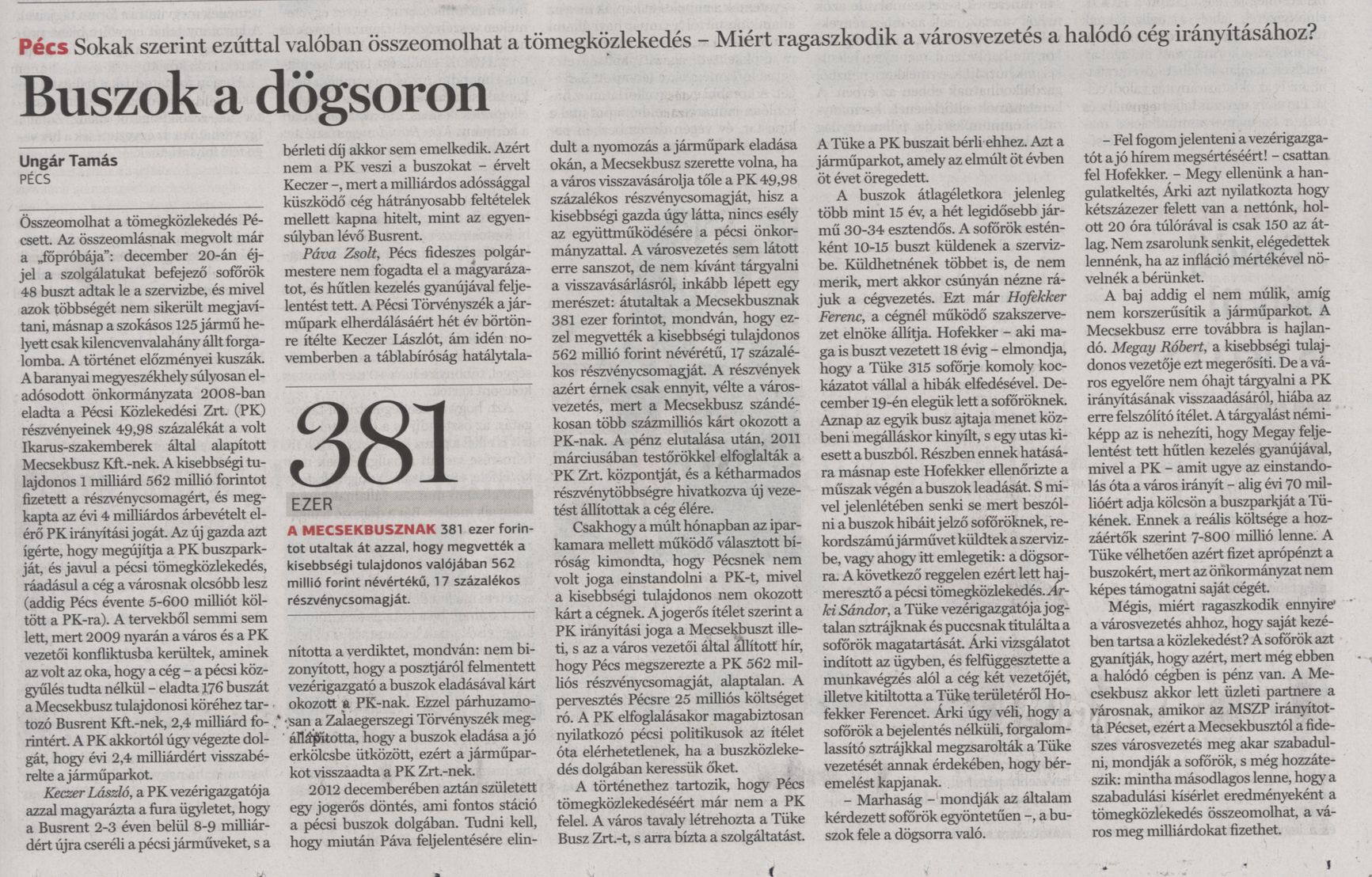 Buszok dögsoron Sokak szerint ezúttal valóban összeomolhat a tömegközlekedés