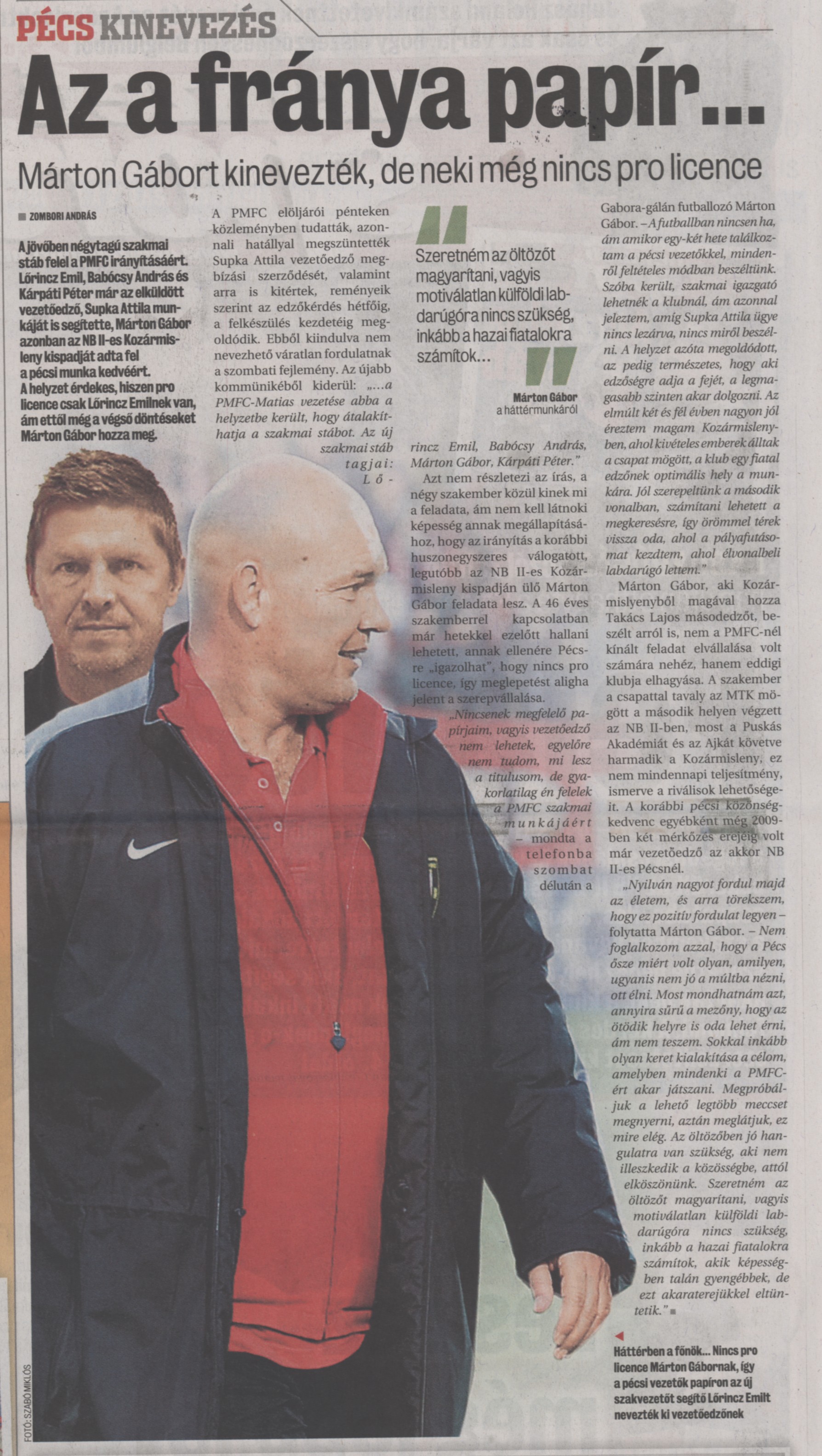 Az a fránya papír... Márton Gábort kinevezték, de neki még nincs pro licence