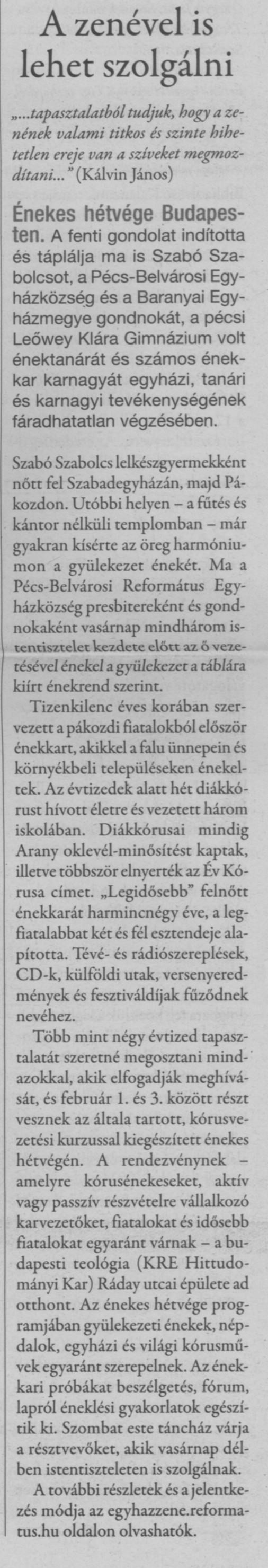 A zenével is lehet szolgálni