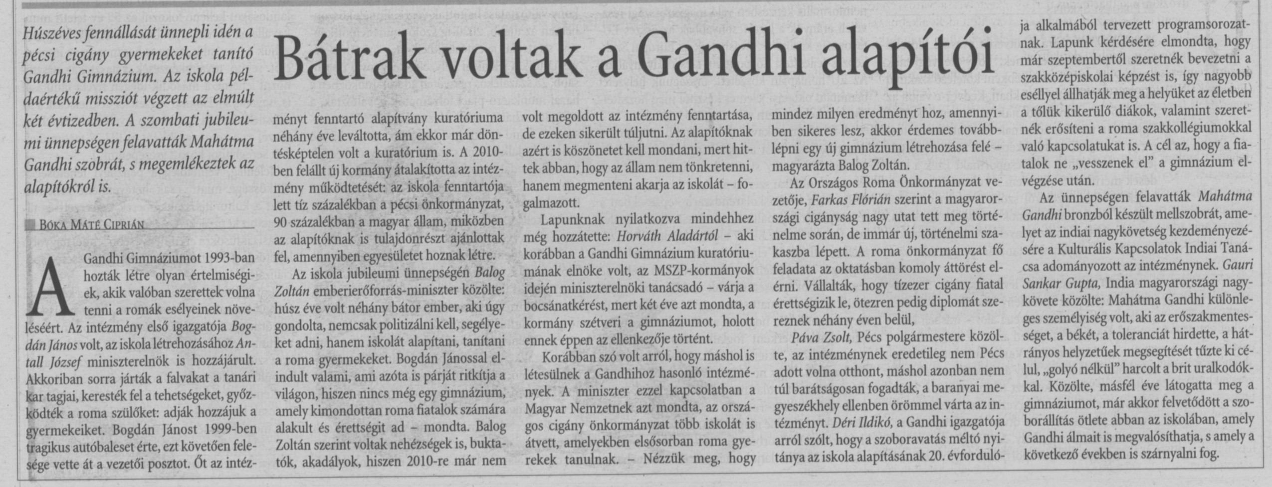 Bátrak voltak a Gandhi alapítói