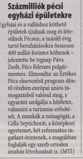 Százmilliók pécsi egyházi épületekre