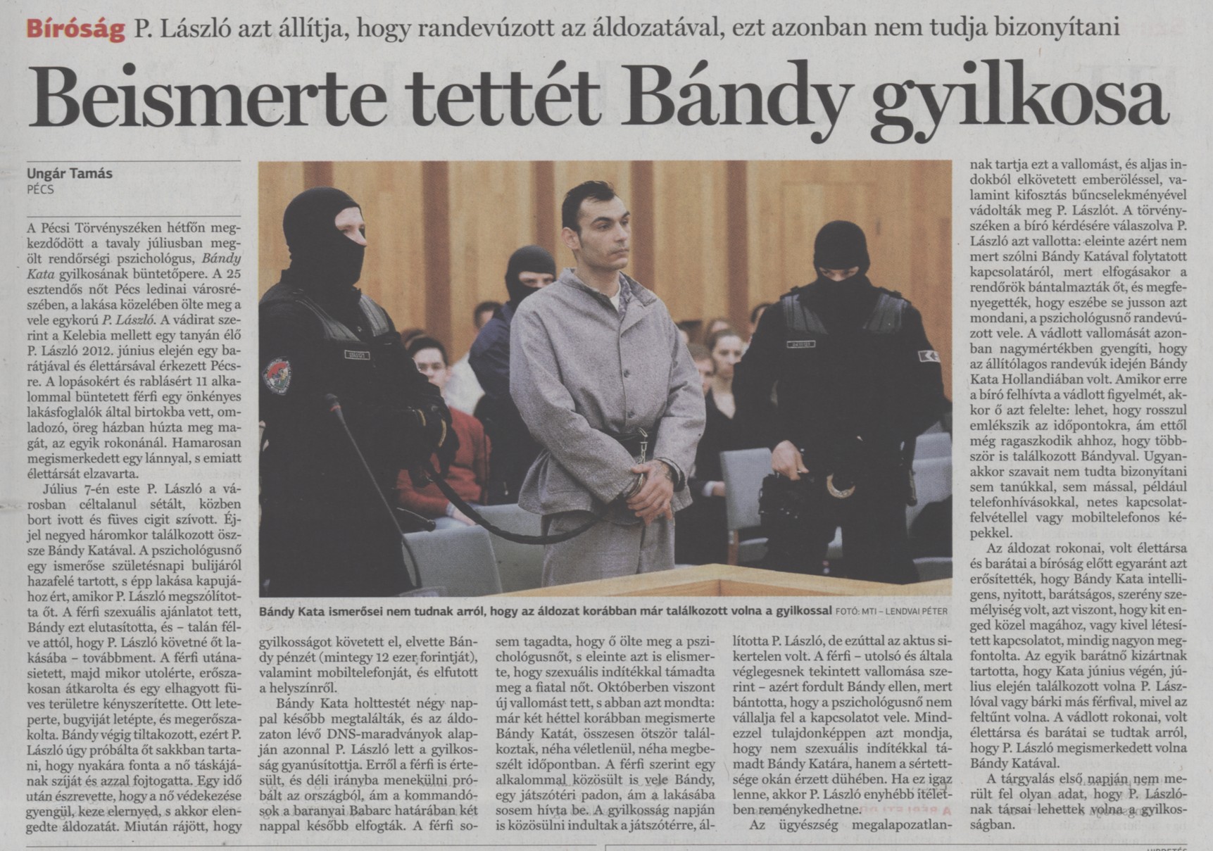 Beismerte tettét Bándy gyilkosa P. László azt állítja, hogy randevúzott az áldozatával, eztv azonban nem tudja bizonyítani