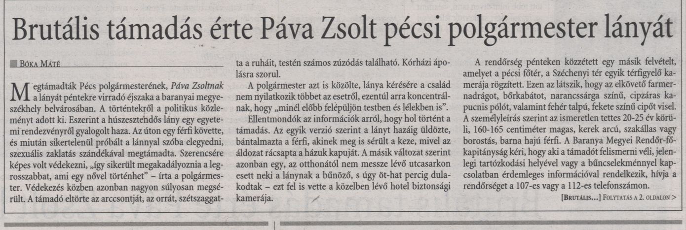 Brutális támadás érte Páva Zsolt pécsi polgármester lányát