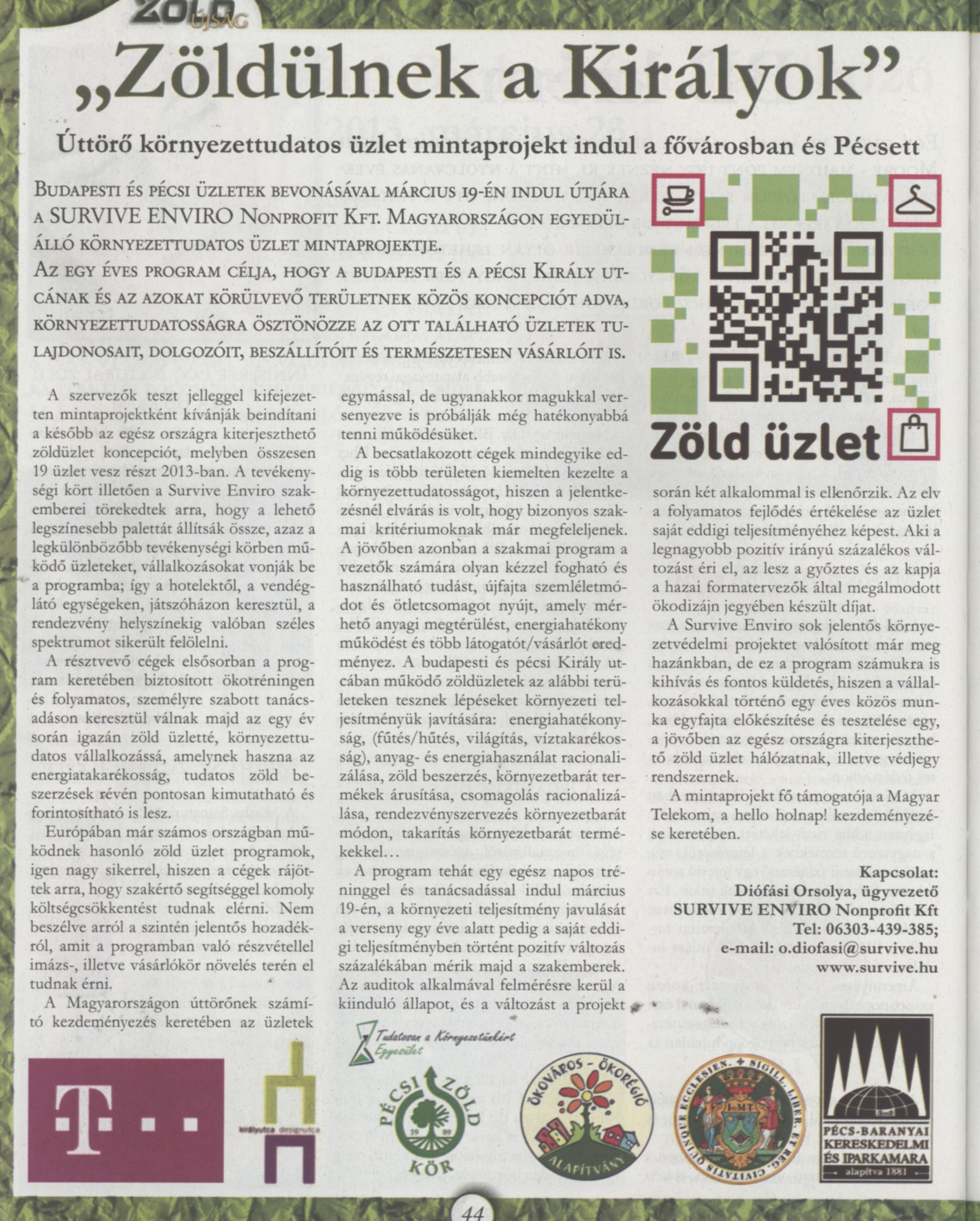 "Zöldülnek a Királyok" Úttörő környezettudatos üzlet mintaprojekt indul a fővárosban és Pécsett
