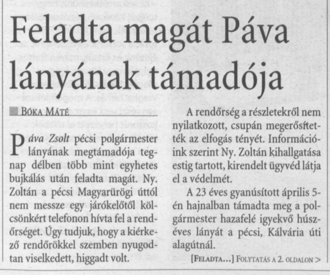 Feladta magát Páva lányának támadója