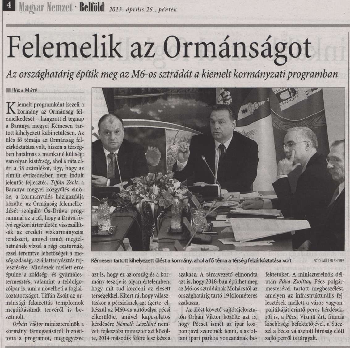 Felemelik az Ormánságot Az országhatárig építik meg az M6-os sztrádát a kiemelt kormányzati programban