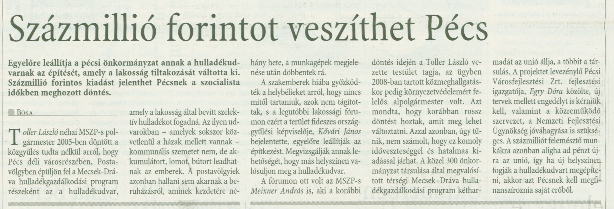 Százmillió forintot veszíthet Pécs