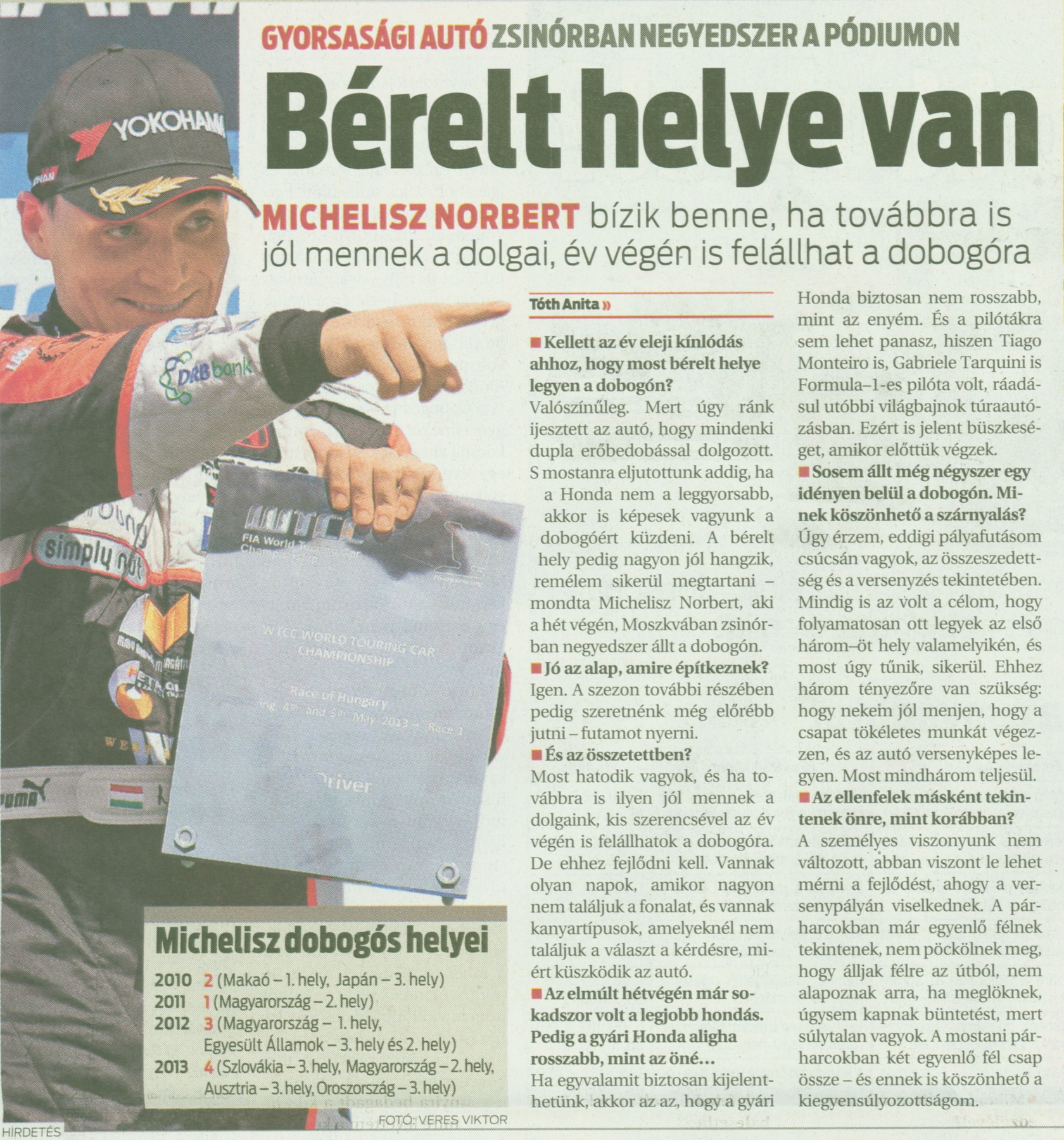 Bérelt helye van Michelisz Norbert bízik benne, ha továbbra is jól mennek a dolgai, év végén felállhat a dobogóra
