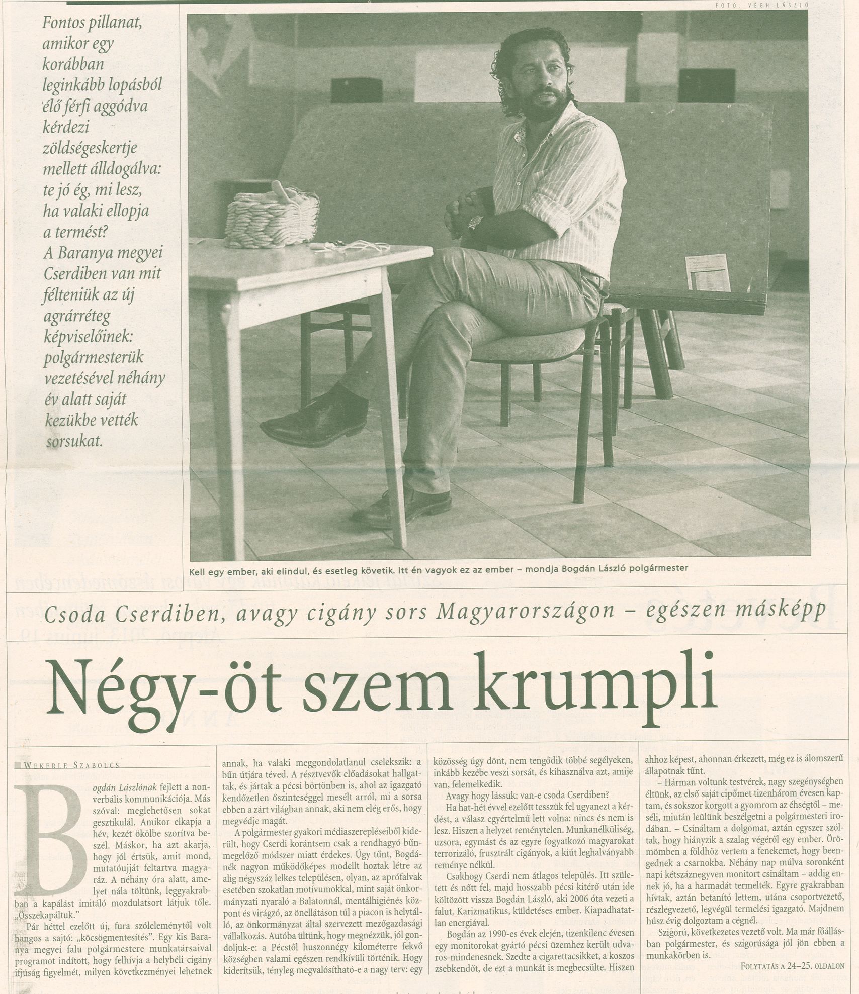 Csoda Cserdiben, avagy cigány sors Magyarországon - egészen másképp Négy-öt szem krumpli