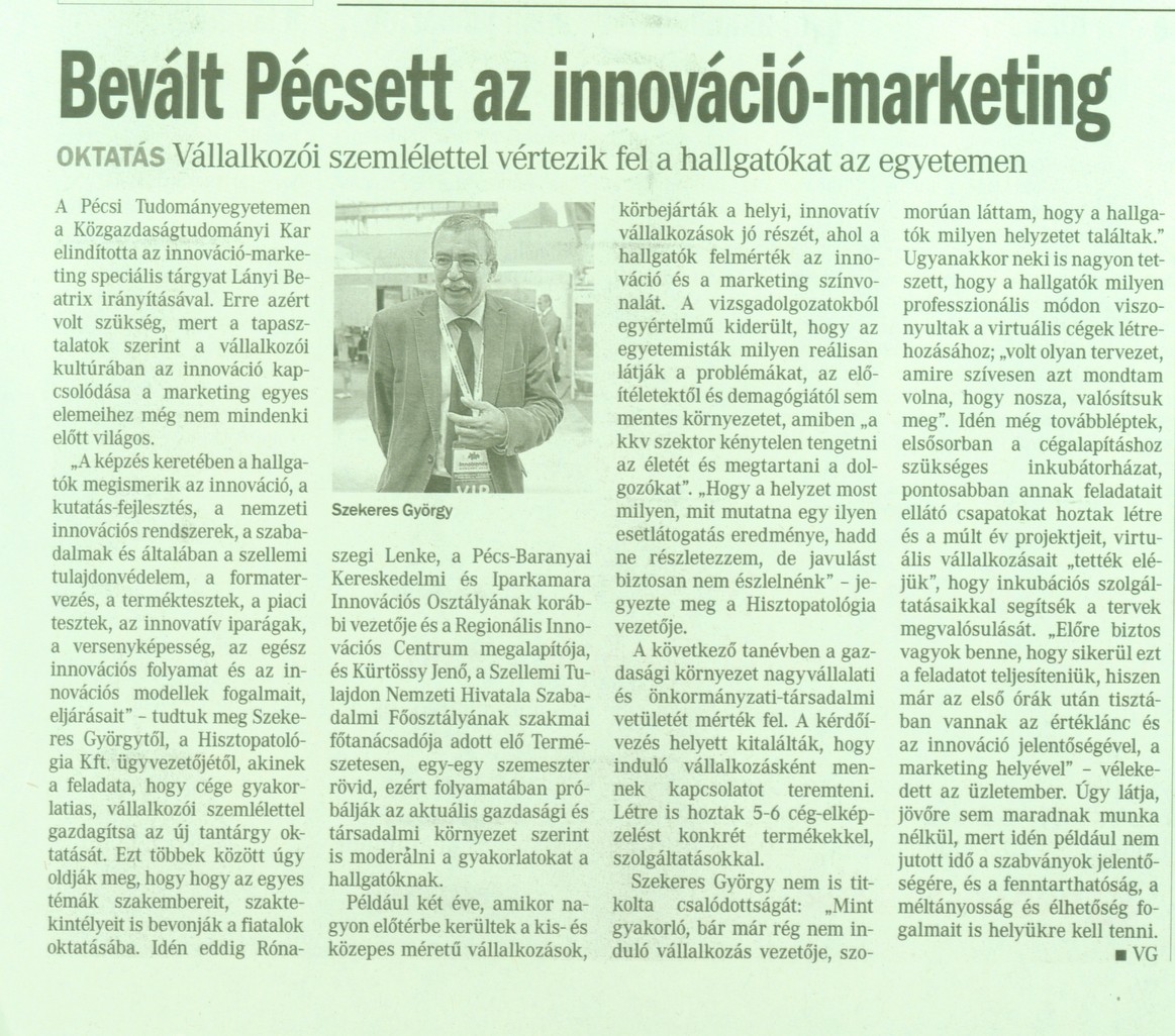 Bevált Pécsett az innováció-marketing Vállalkozói szemlélettel vértezik fel a hallgatókat az egyetemen