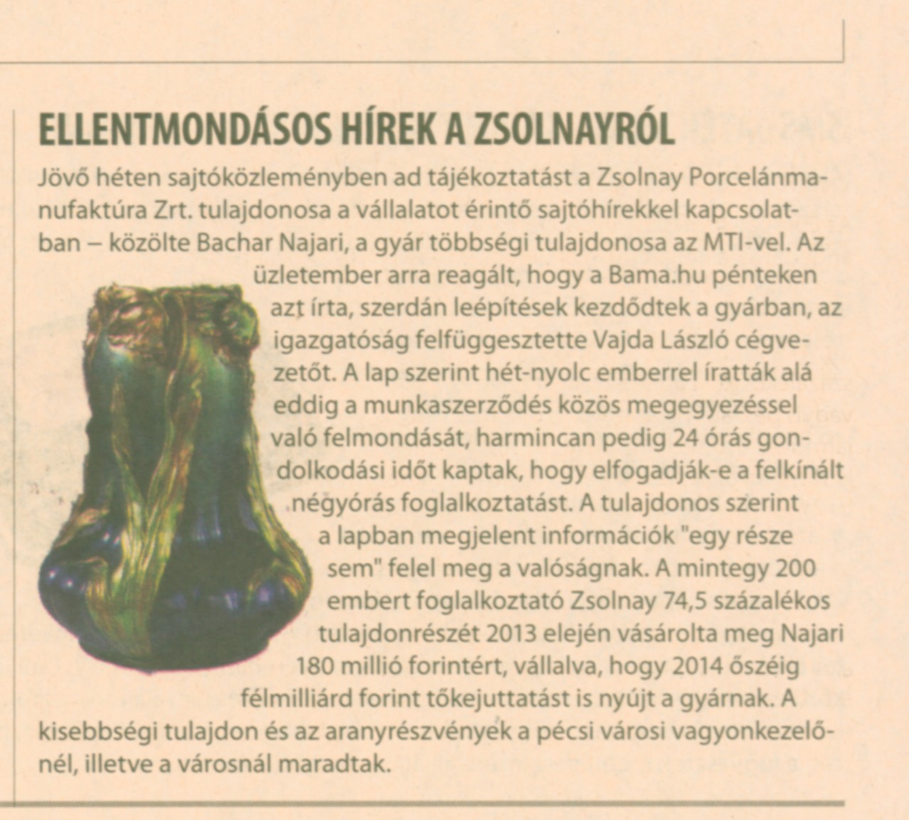 Ellentmondásos hírek a Zsolnayról