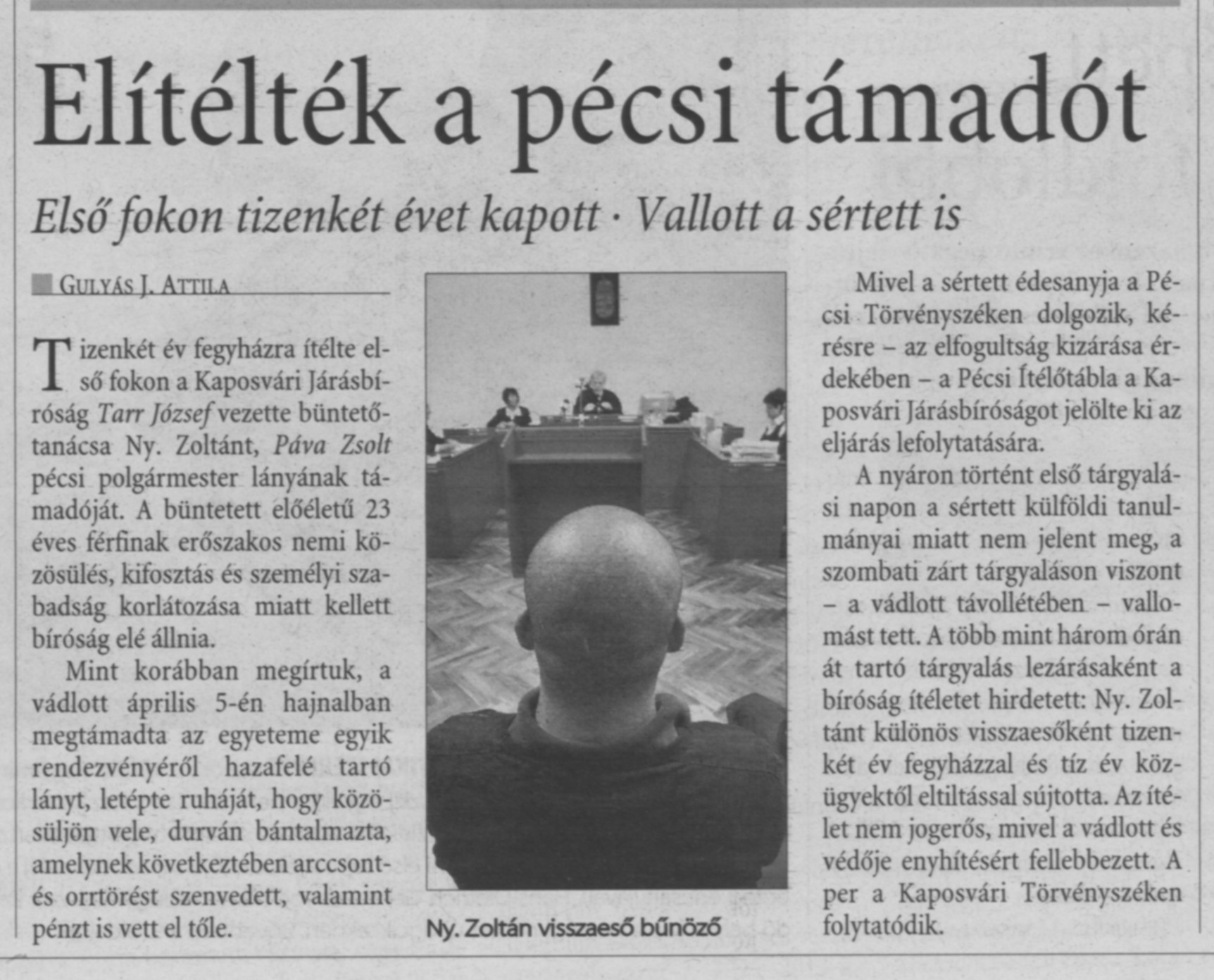 Elítélték a pécsi támadót Első fokon tizenkét évet kapott - Vallott a sértett is