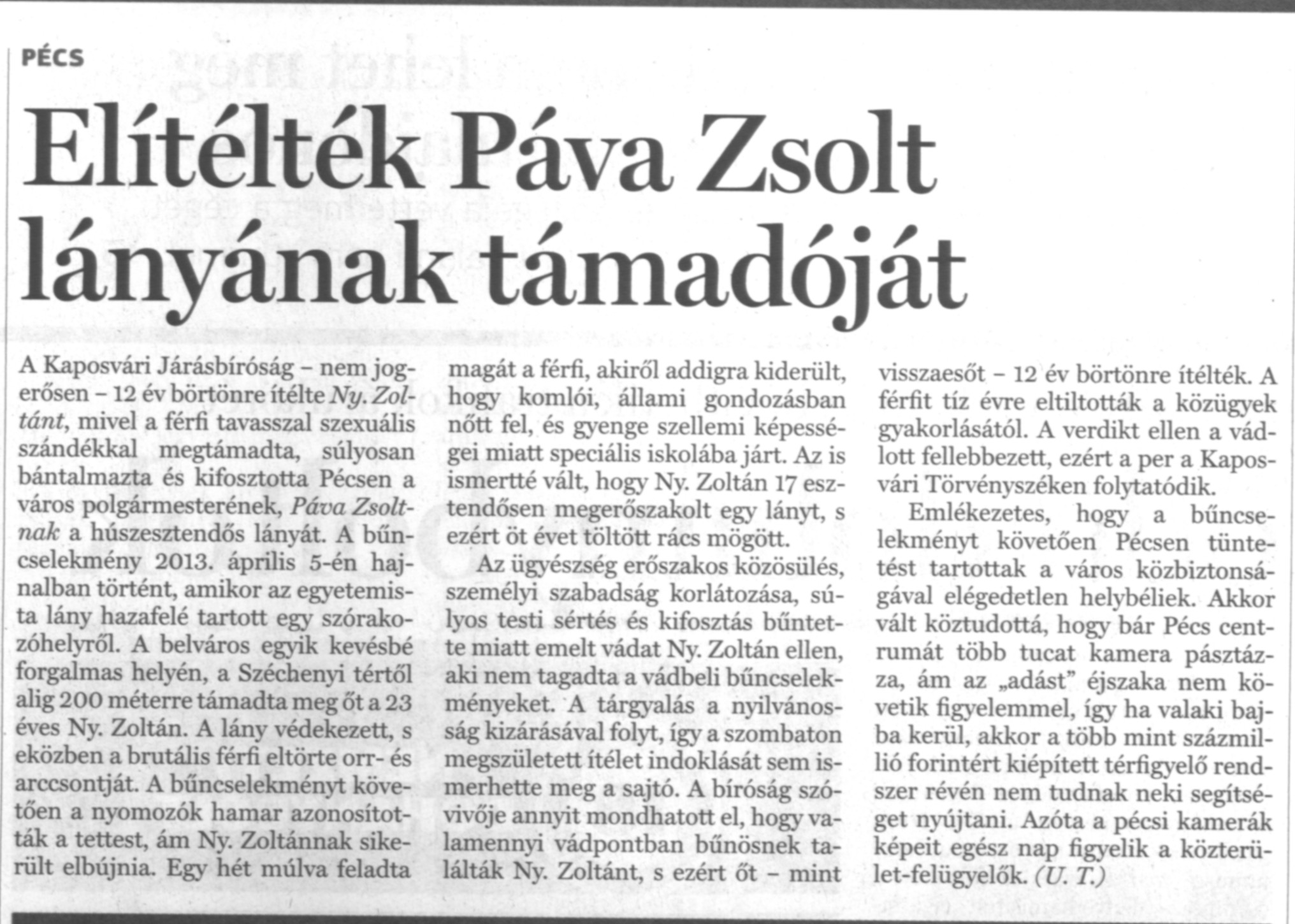 Elítélték Páva zsolt lányának támadóját