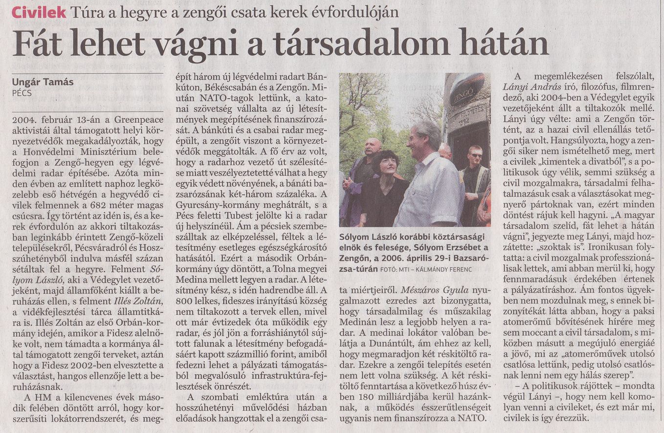 Civilek. Túra a hegyre a zengői csata kerek évfordulóján Fát lehet vágni a társadalom hátán