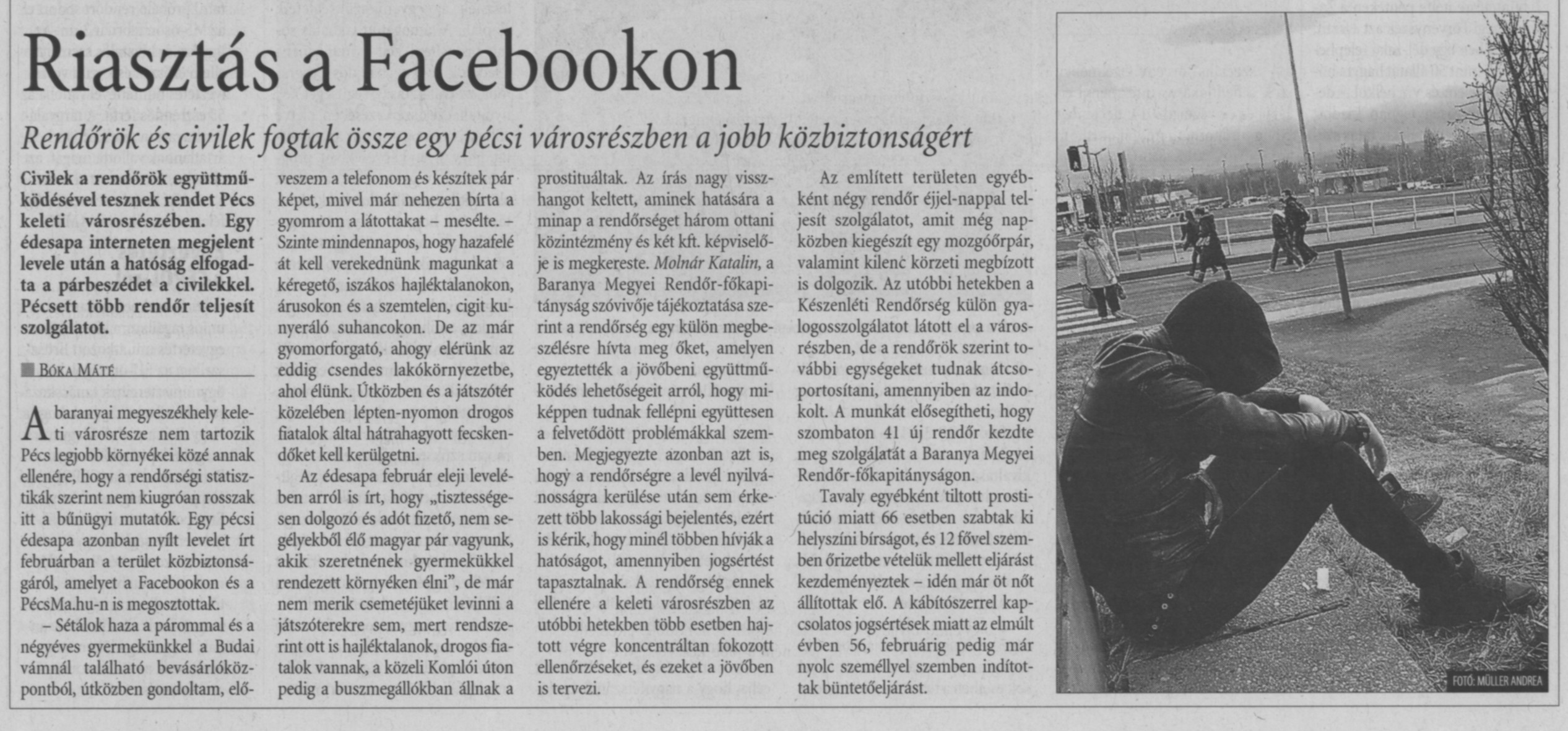 Riasztás a Facebookon Rendőrök és civilek fogtak össze egy pécsi városrészben a jobb közbiztonságért