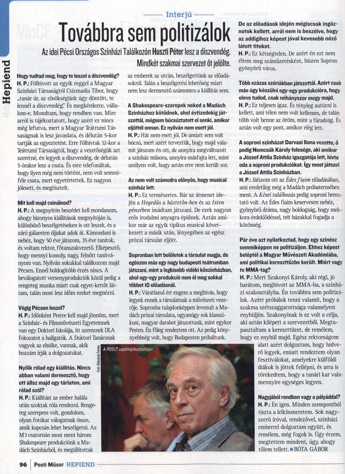 Továbbra sem politizálok Az idei Pécsi Országos Színházi Találkozón Huszti Péter lesz a díszvendég