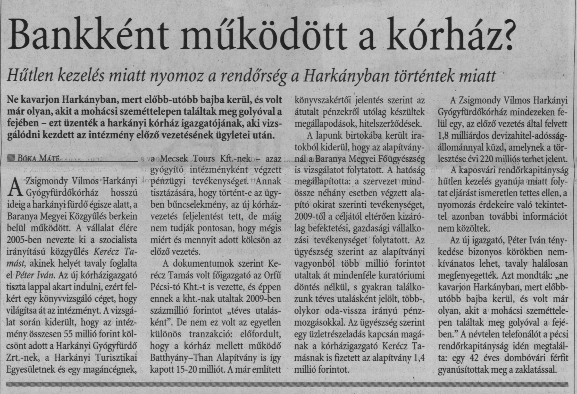 Bankként működött a kórház? Hűtlen kezelés miatt nyomoz a rendőrség a Harkányban történtek miatt