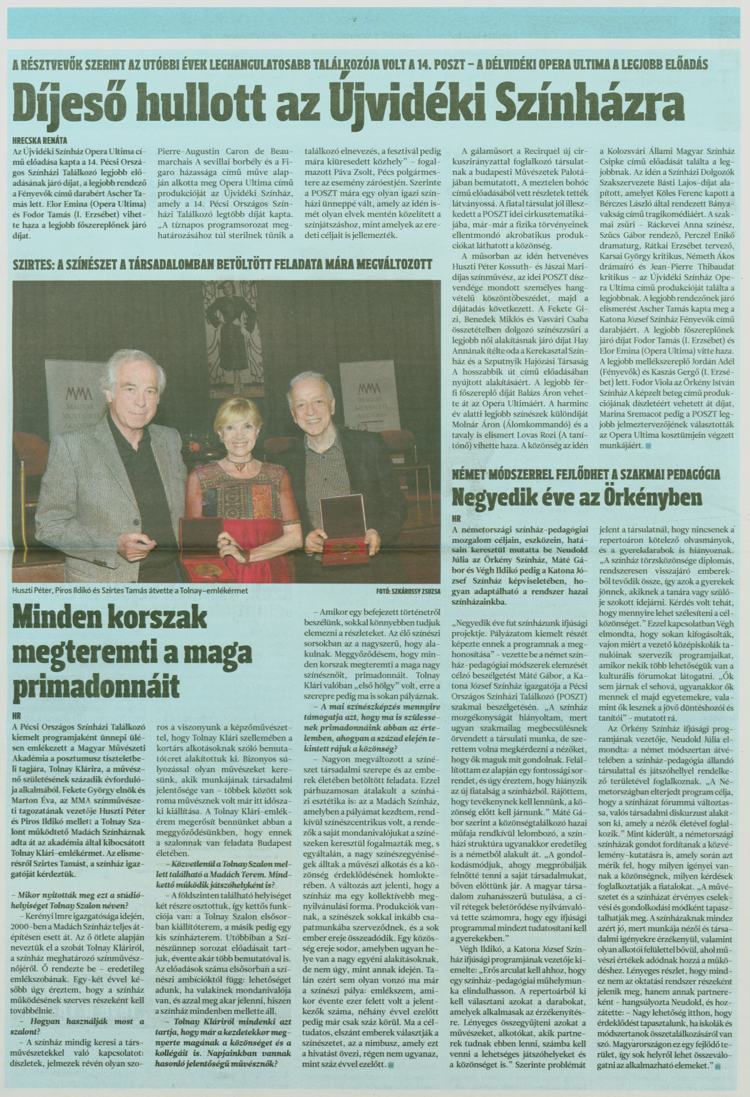Díjeső hullott az Újvidéki Színházra A résztvevők szerint az utóbbi évek leghangulatosabb találkozója volt a 14. POSZT - A délvidéki Opera Ultima a legjobb előadás