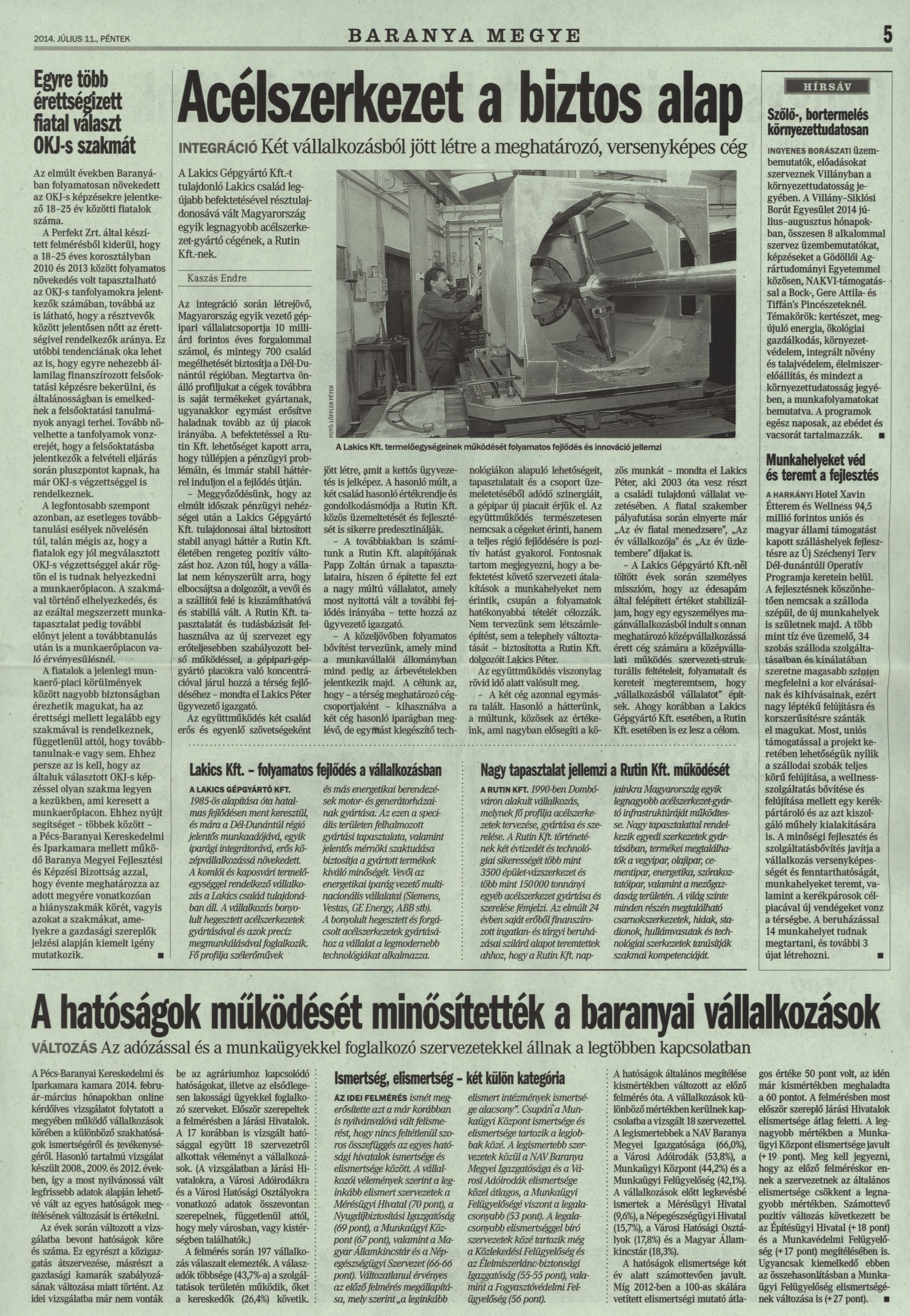 Acélszerkezet a biztos alap Két vállalkozásból jött létre a meghatározó, versenyképes cég