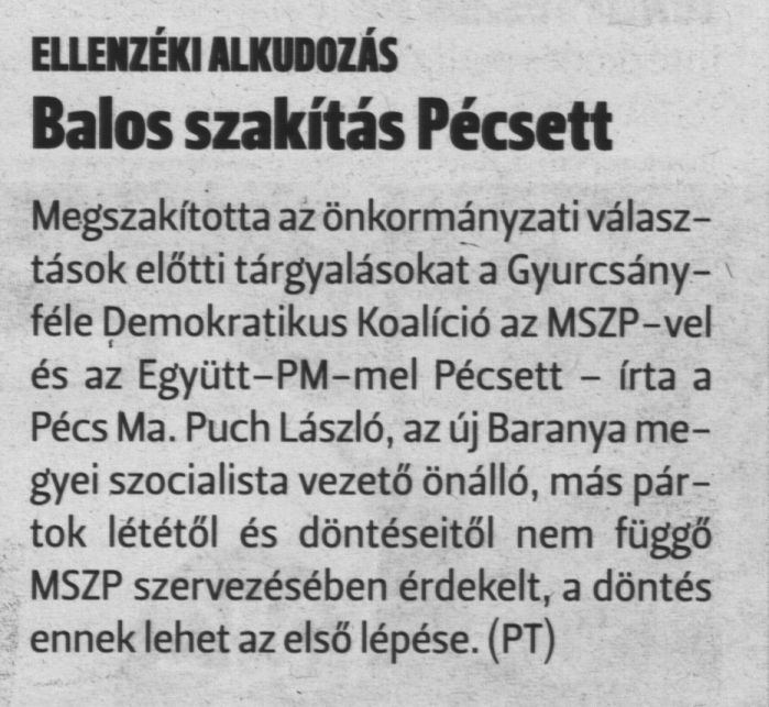 Balos szakítás Pécsett Ellenzéki alkudozás