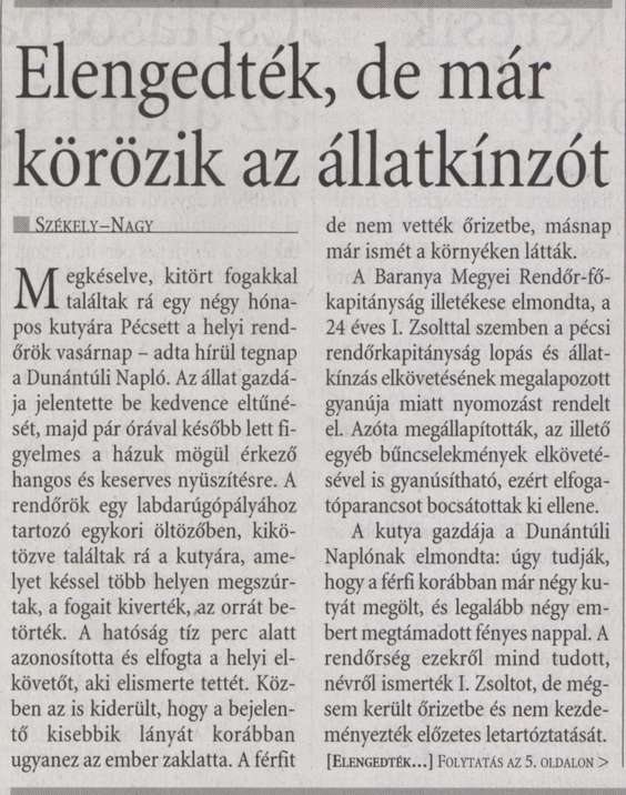 Elengedték, de már körözik az állatkínzót