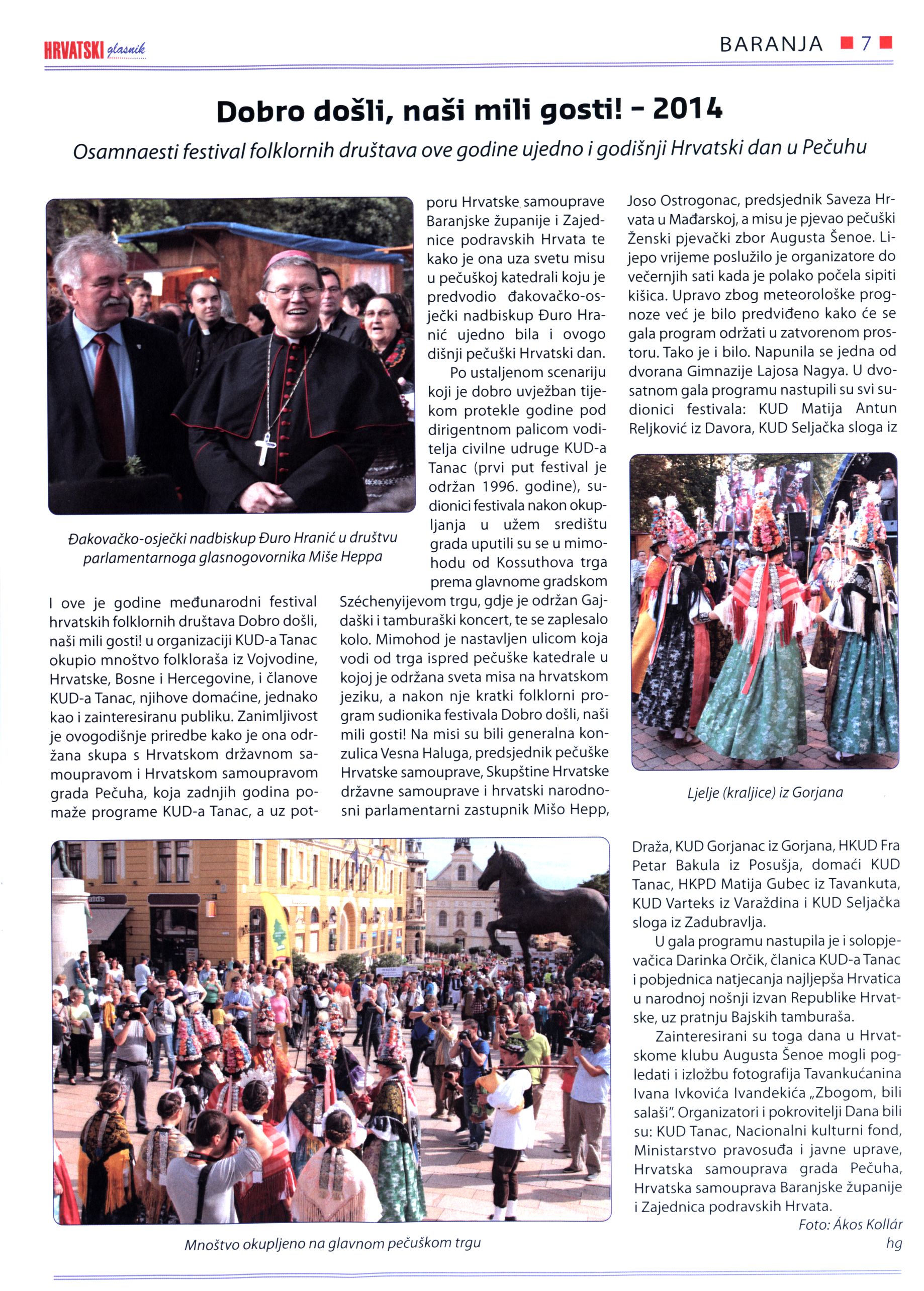 Dobro došli, naši mili gosti! - 2014 Osamnaesti festival folklornih društava ove godine ujedno i godišnji Hrvatski dan u Pečuhu