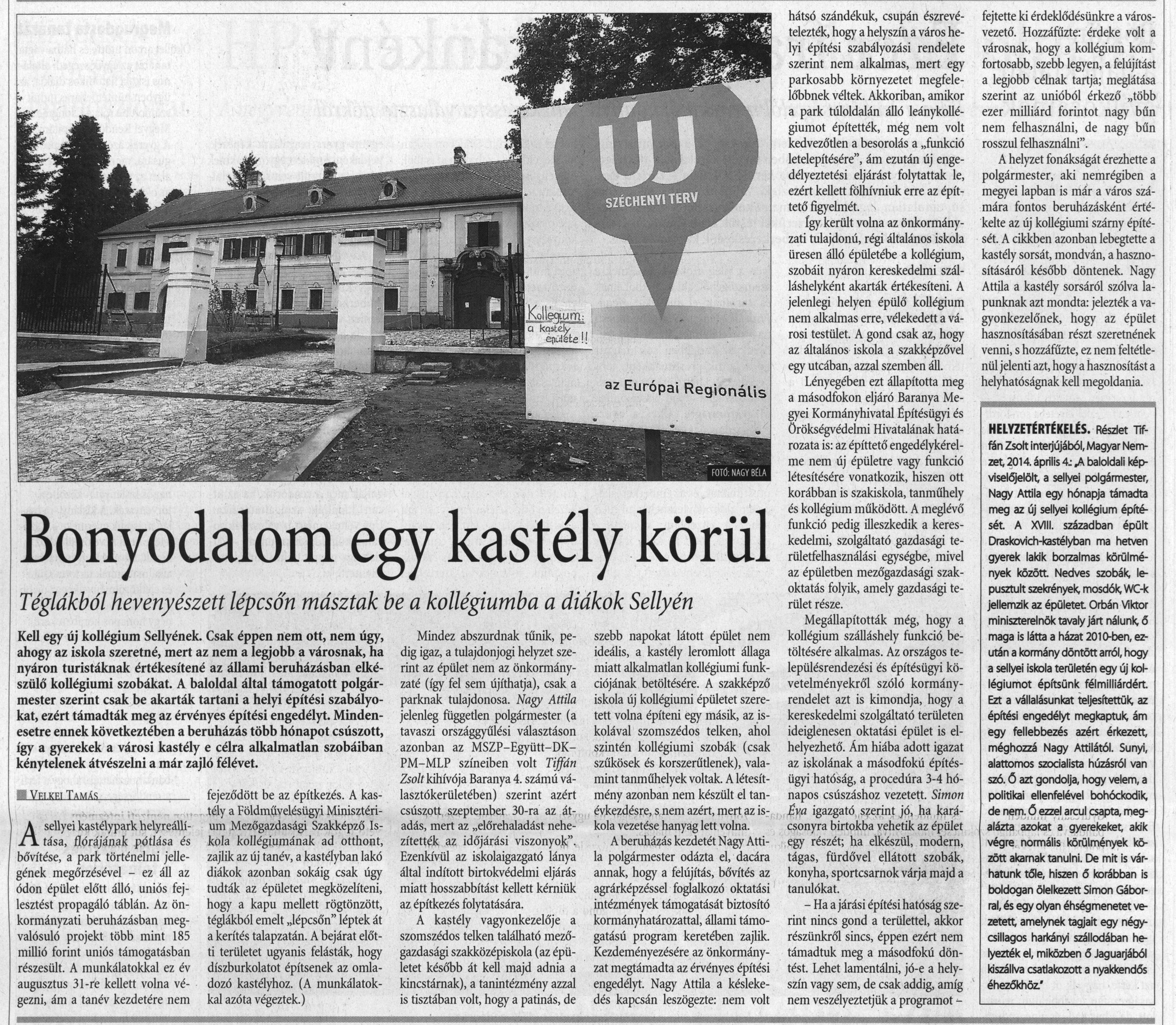 Bonyodalom egy kastély körül Téglákból hevenyészett lépcsőn másztak be a kollégiumba a diákok Sellyén