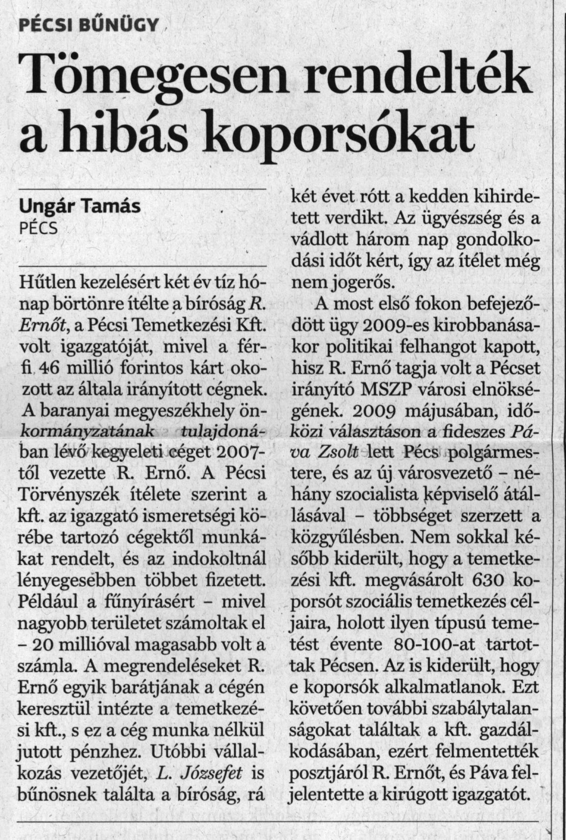 Tömegesen rendelték a hibás koporsókat Pécsi bűnügy