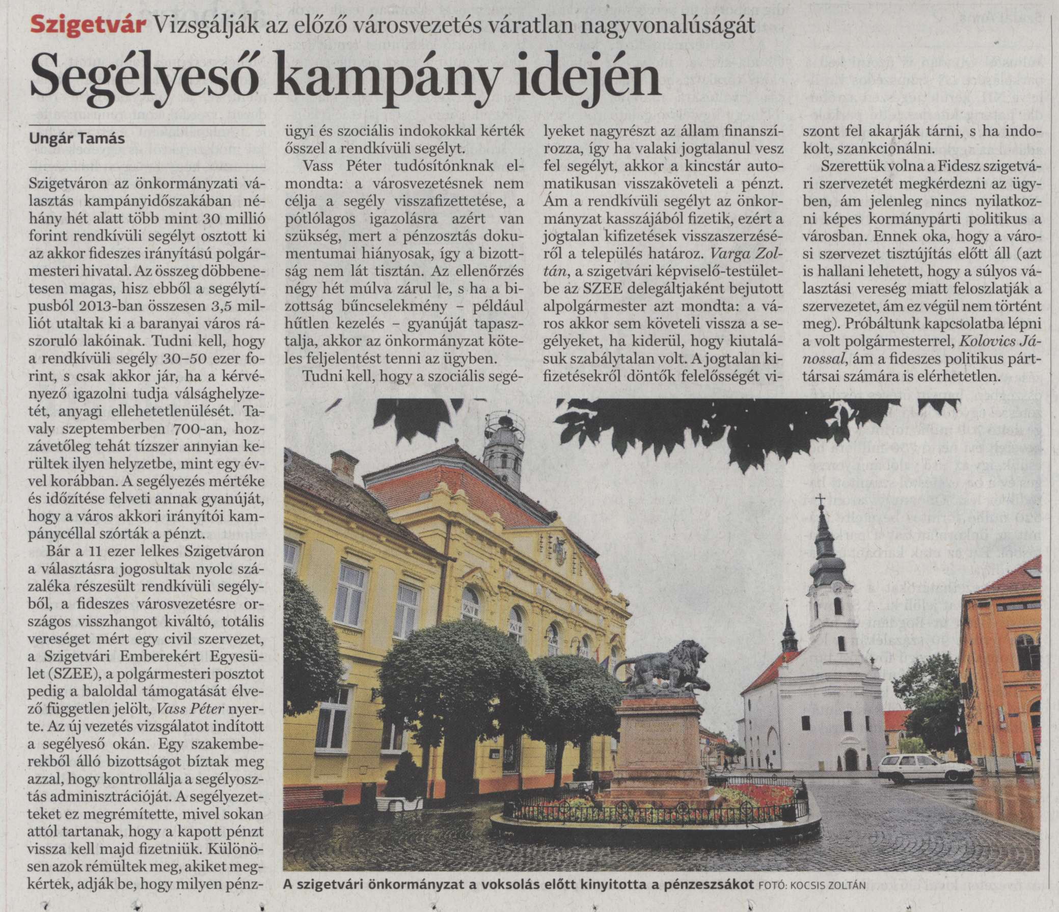 Segélyeső kampány idején Szigetvár Vizsgálják az előző városvezetés váratlan nagyvonalúságát