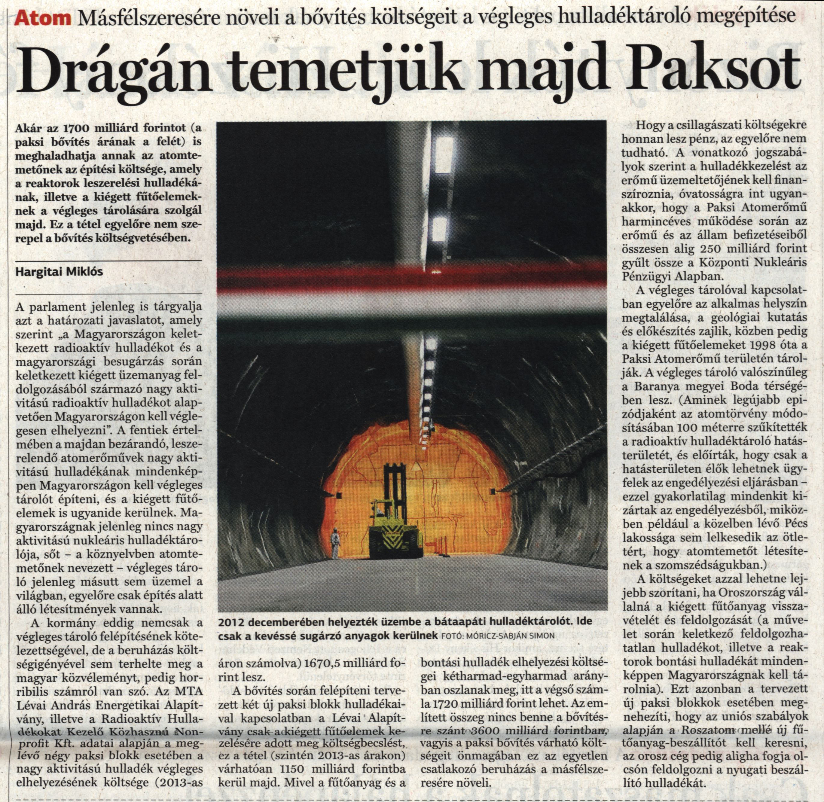 Drágán temetjük majd Paksot Másfélszeresére növeli a bővítés költségeit a végleges hulladéktároló megépítése