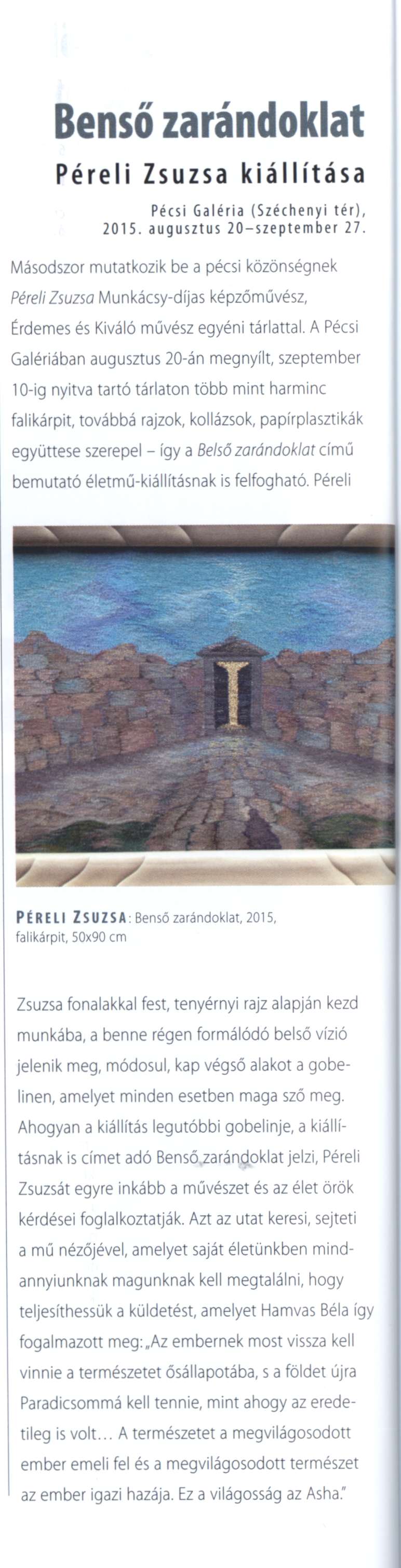 Benső zarándoklat Péreli Zsuzsa kiállítása