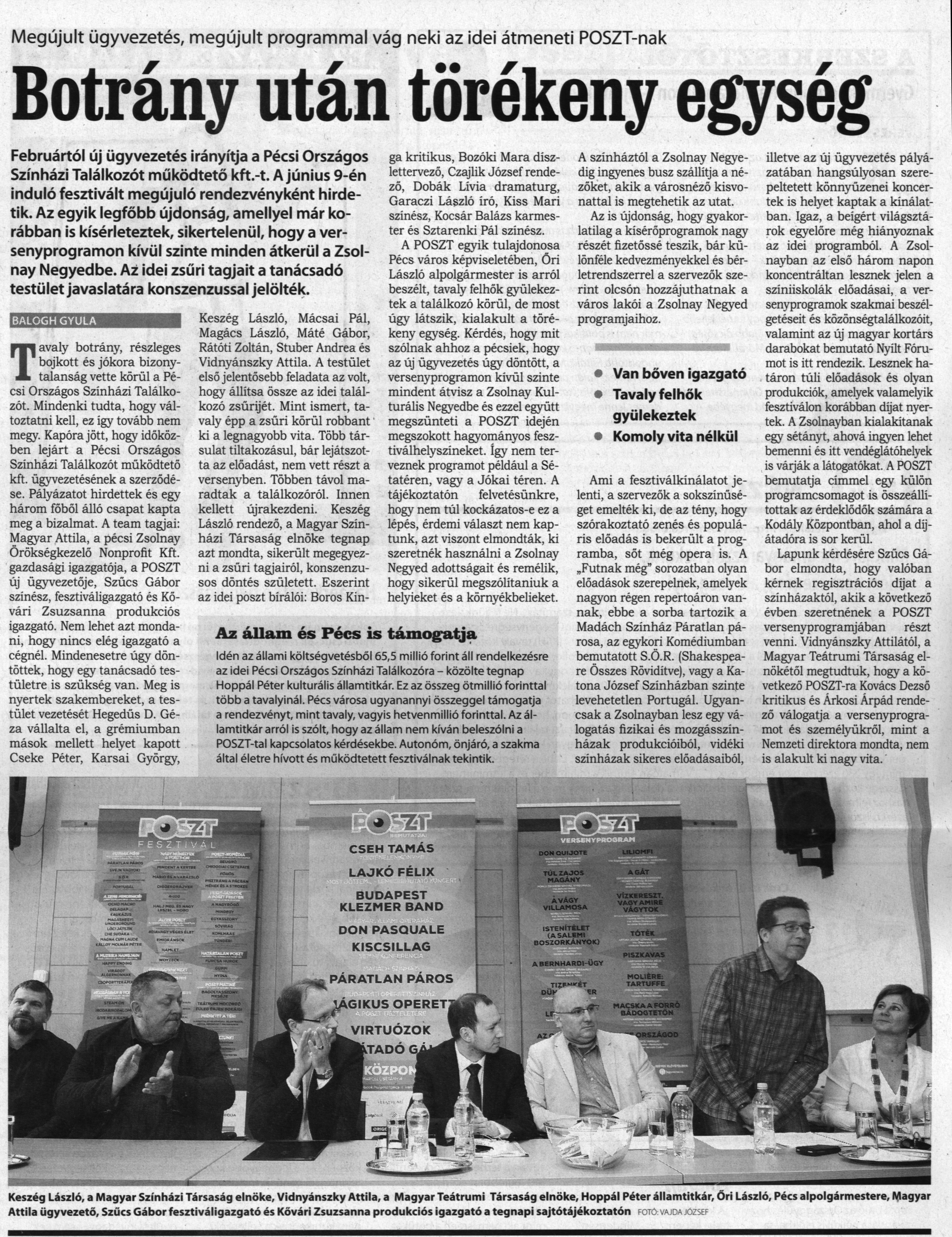 Botrány után törékeny egység Megújult ügyvezetés, megújult programmal vág neki az idei átmeneti POSZT-nak